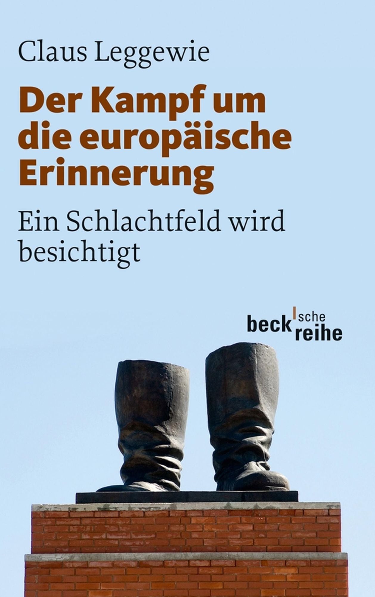 Der Kampf um die europäische Erinnerung: Ein Schlachtfeld wird besichtigt