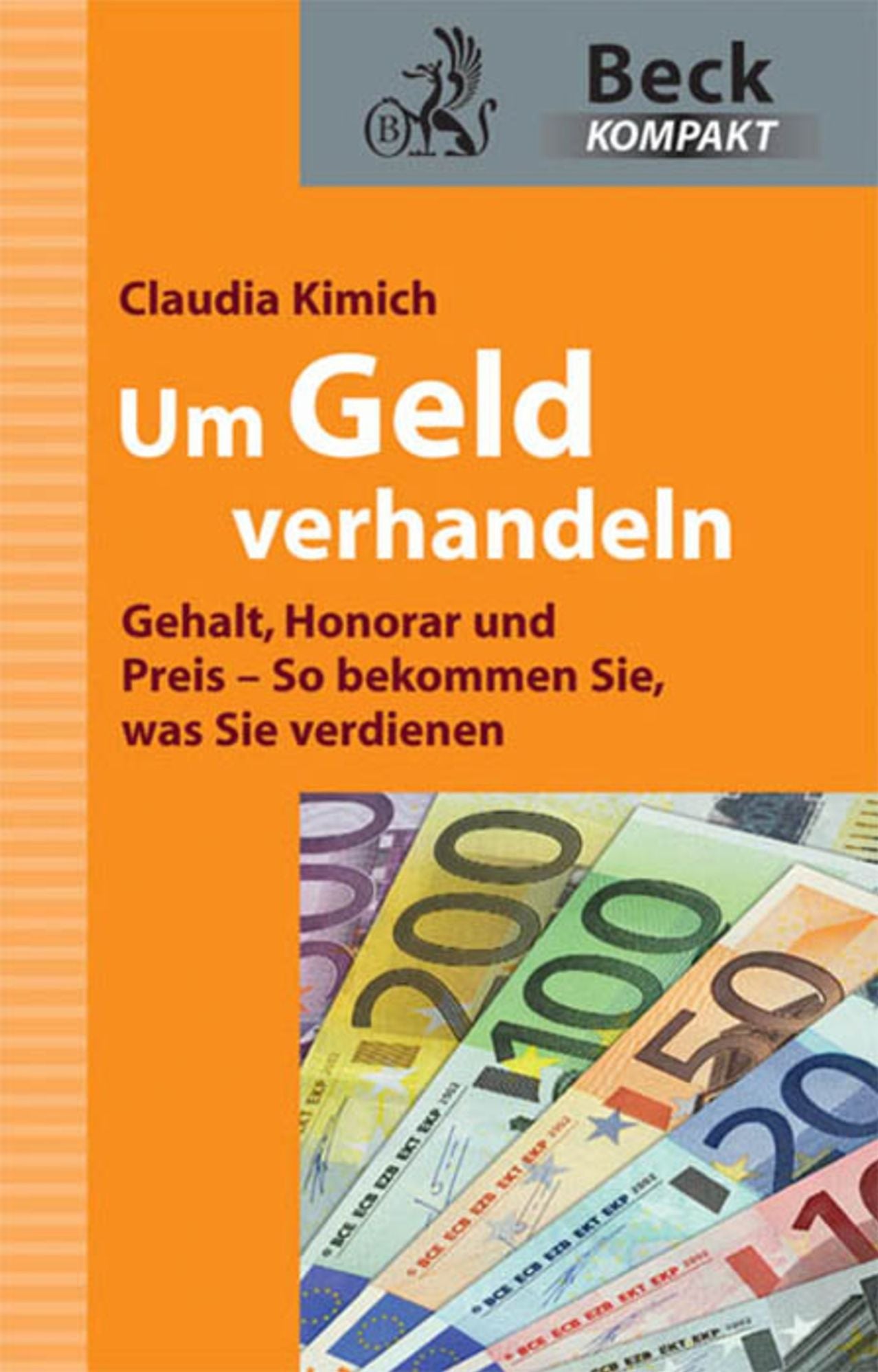 Um Geld verhandeln: Gehalt, Honorar und Preis - So bekommen Sie, was Sie verdienen