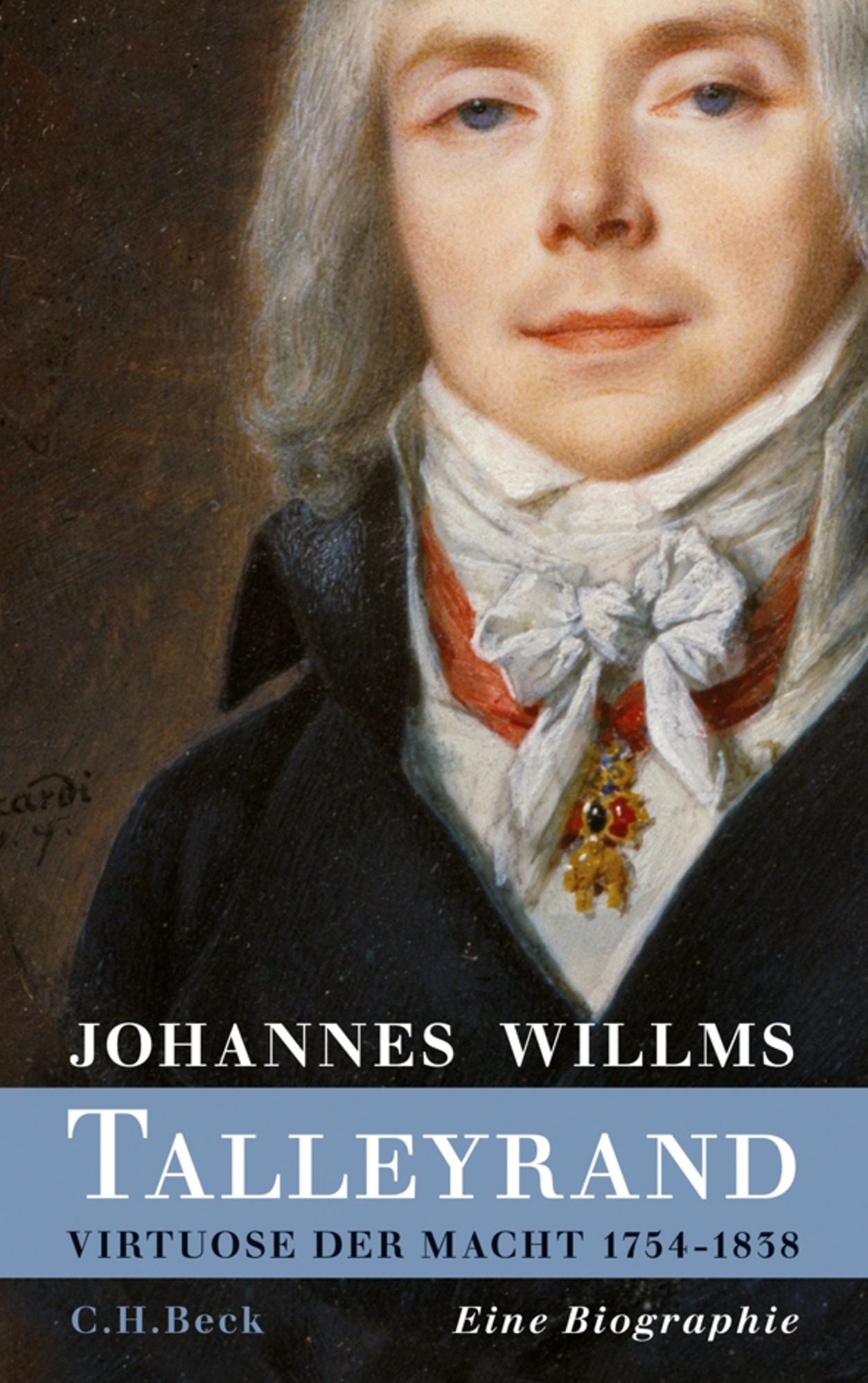 Talleyrand: Virtuose der Macht 1754-1838