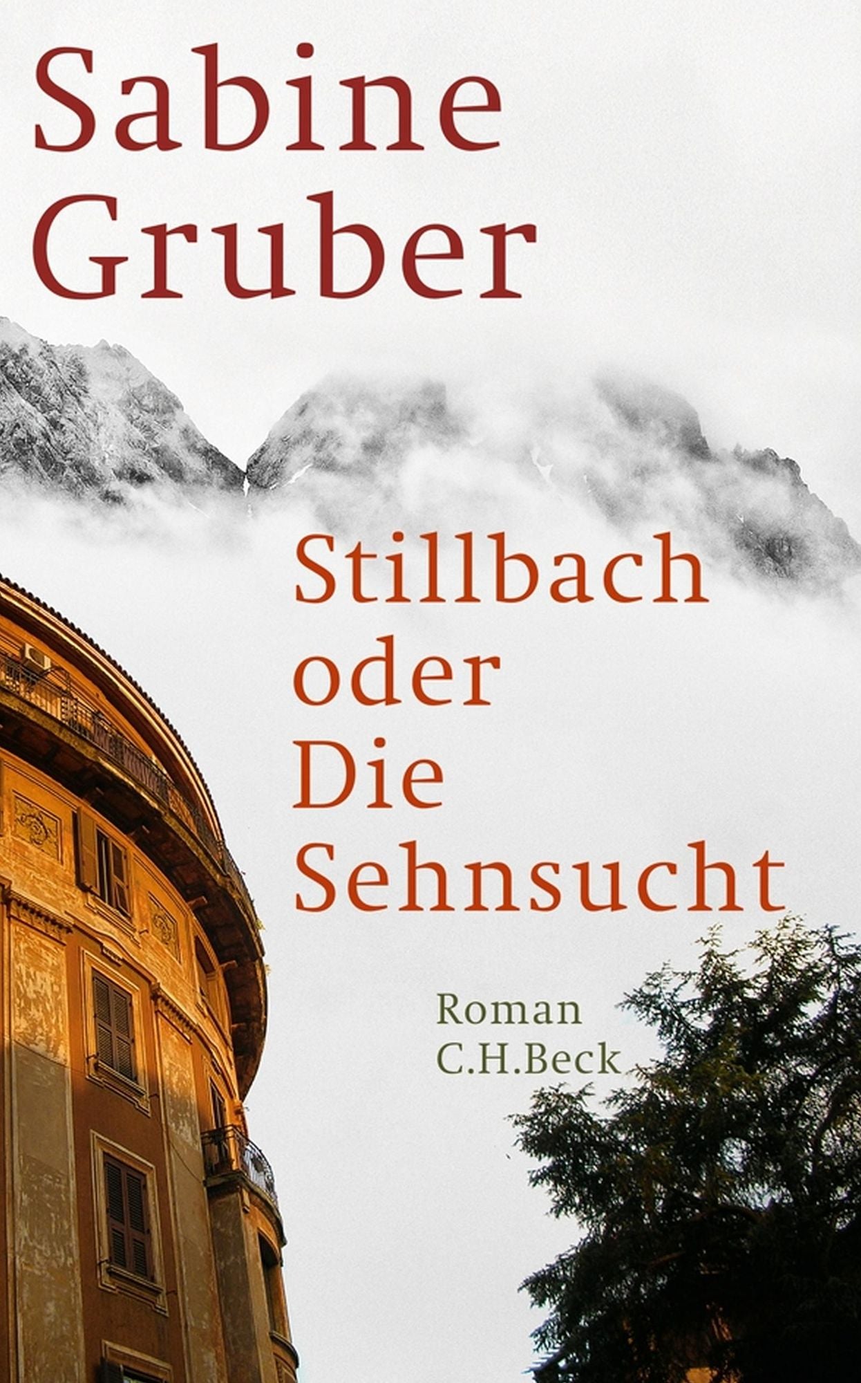 Stillbach oder Die Sehnsucht: Roman