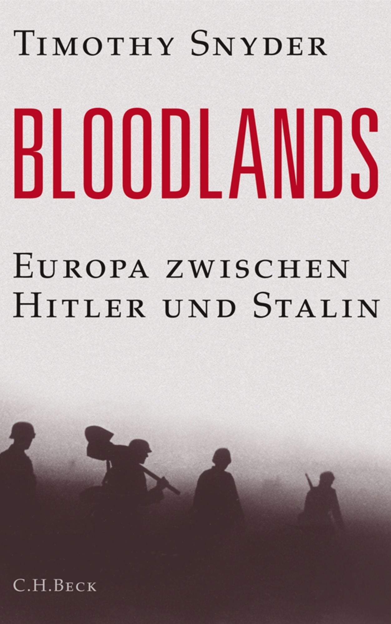 Bloodlands: Europa zwischen Hitler und Stalin