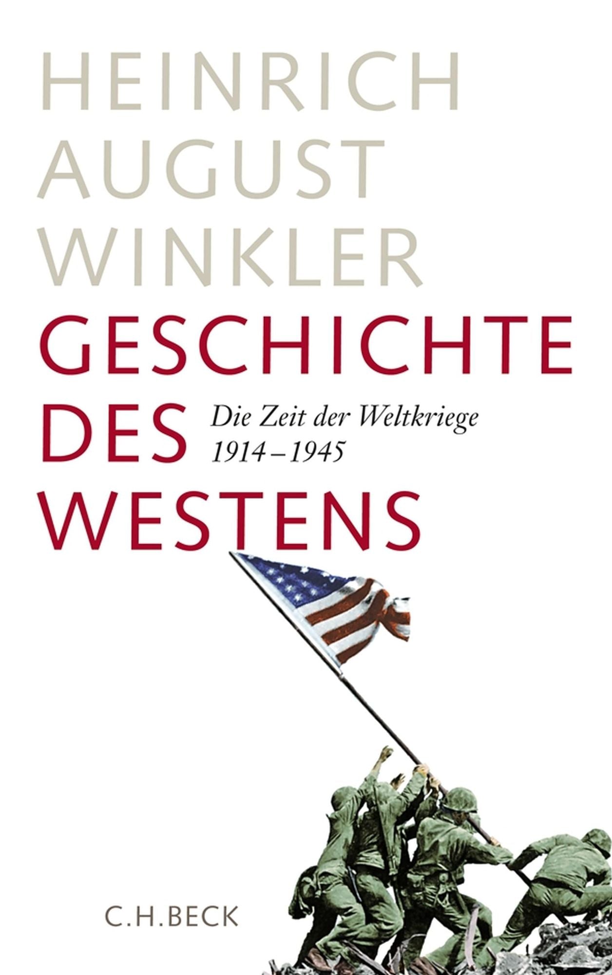 Geschichte des Westens: Die Zeit der Weltkriege 1914-1945