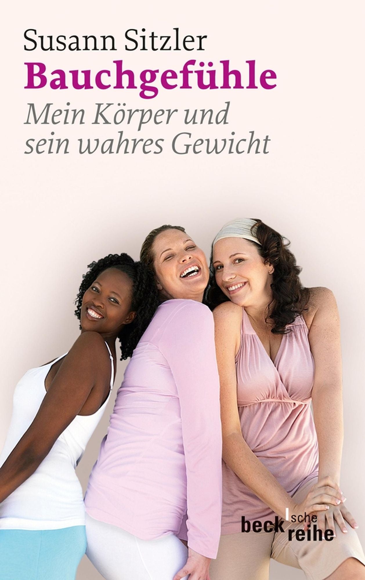 Bauchgefühle: Mein Körper und sein wahres Gewicht