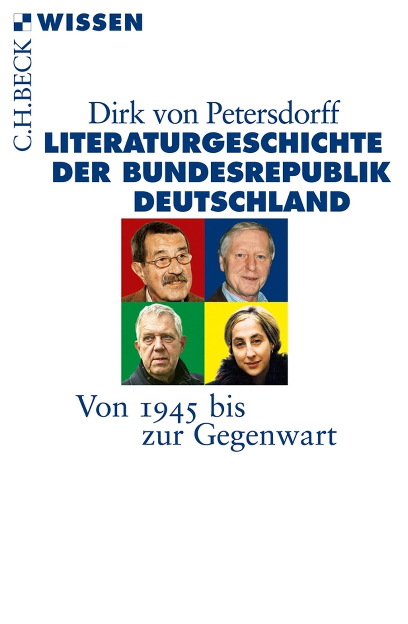 Literaturgeschichte der Bundesrepublik Deutschland: Von 1945 bis zur Gegenwart