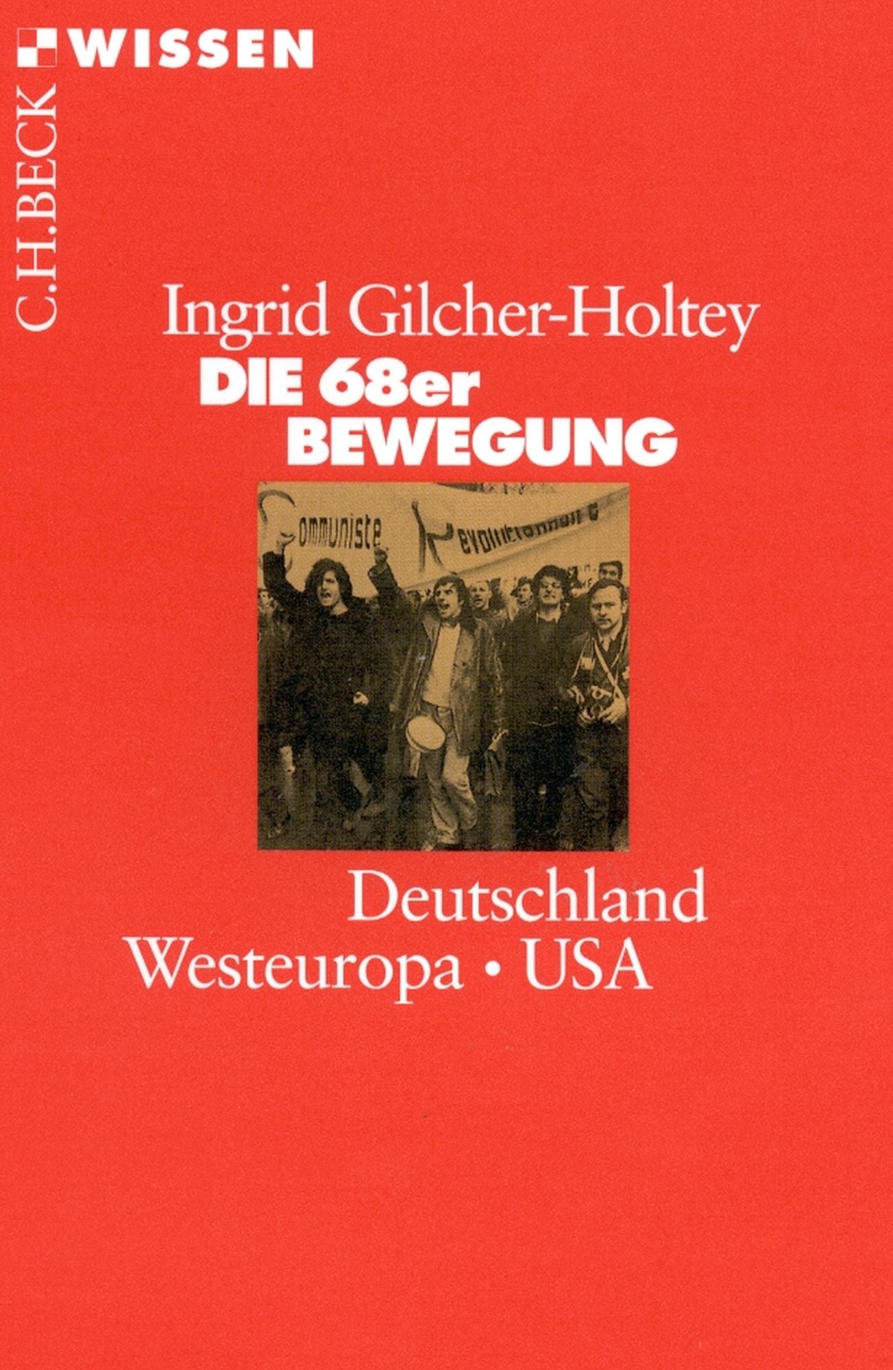 Die 68er Bewegung: Deutschland, Westeuropa, USA