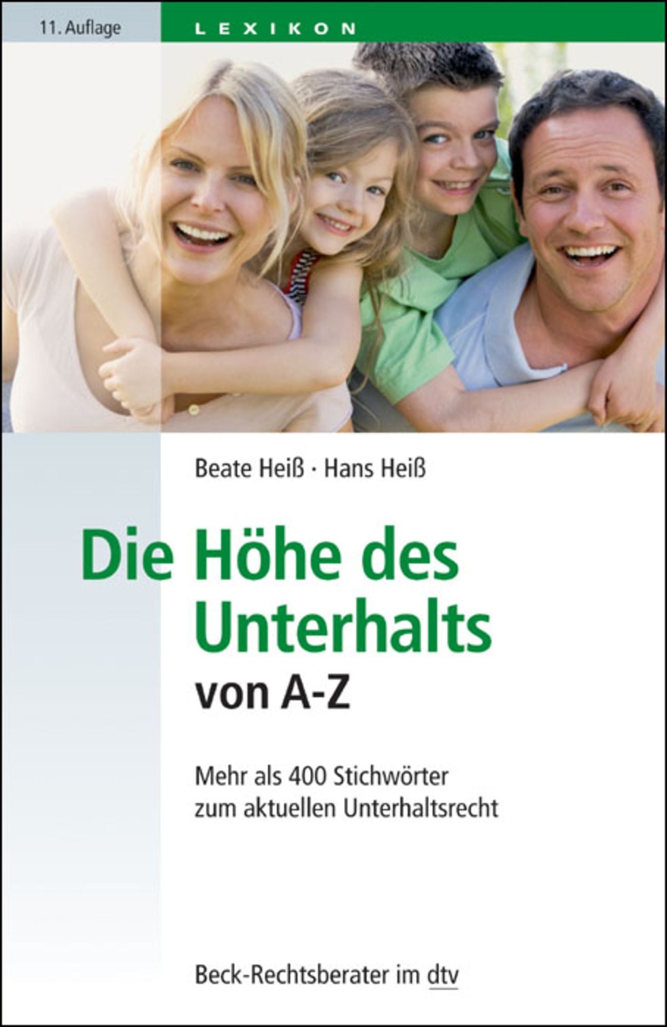 Die Höhe des Unterhalts von A-Z: Mehr als 400 Stichwörter zum aktuellen Unterhaltsrecht