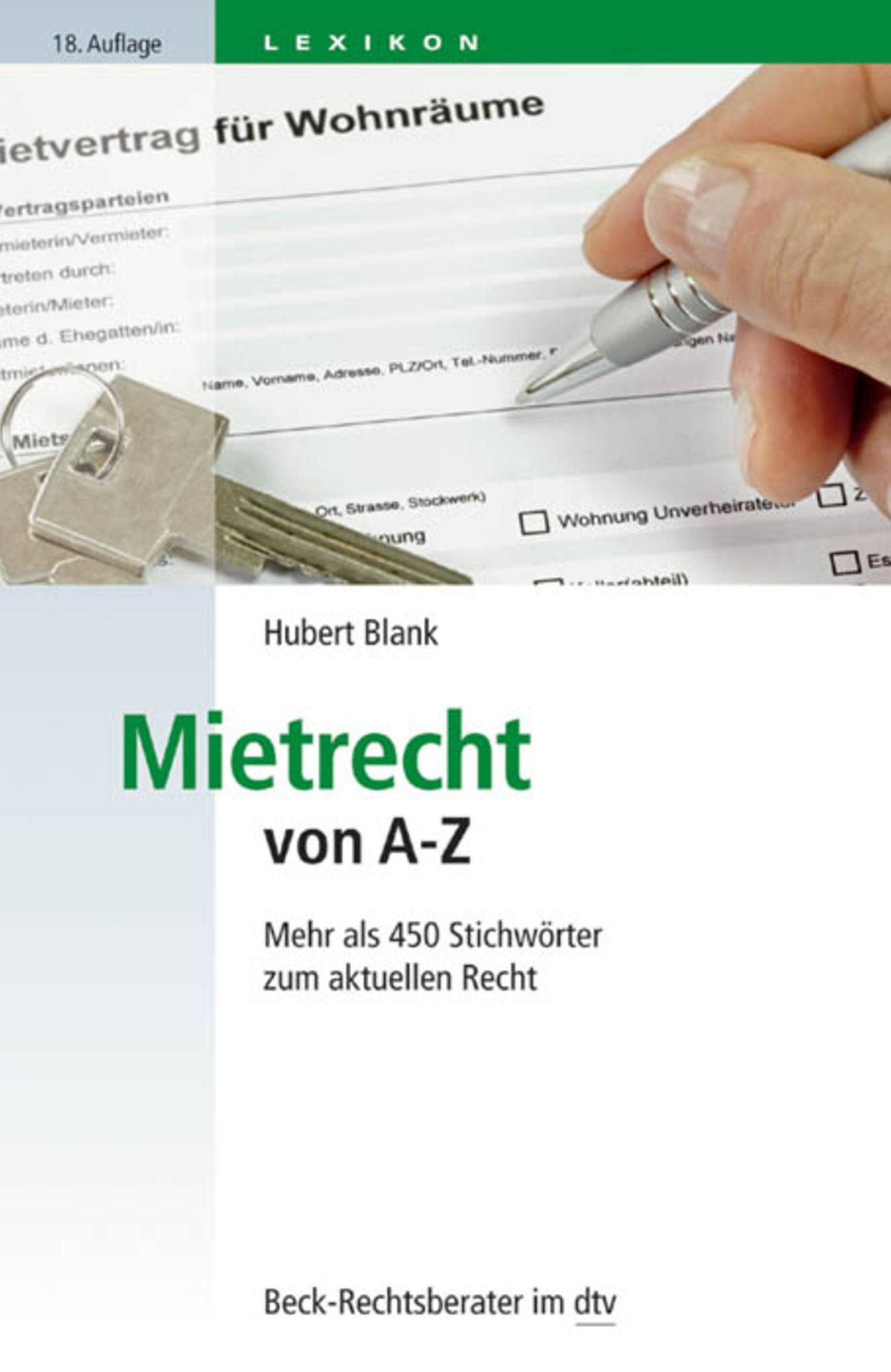 Mietrecht von A-Z: Mehr als 450 Stichwörter zum aktuellen Recht