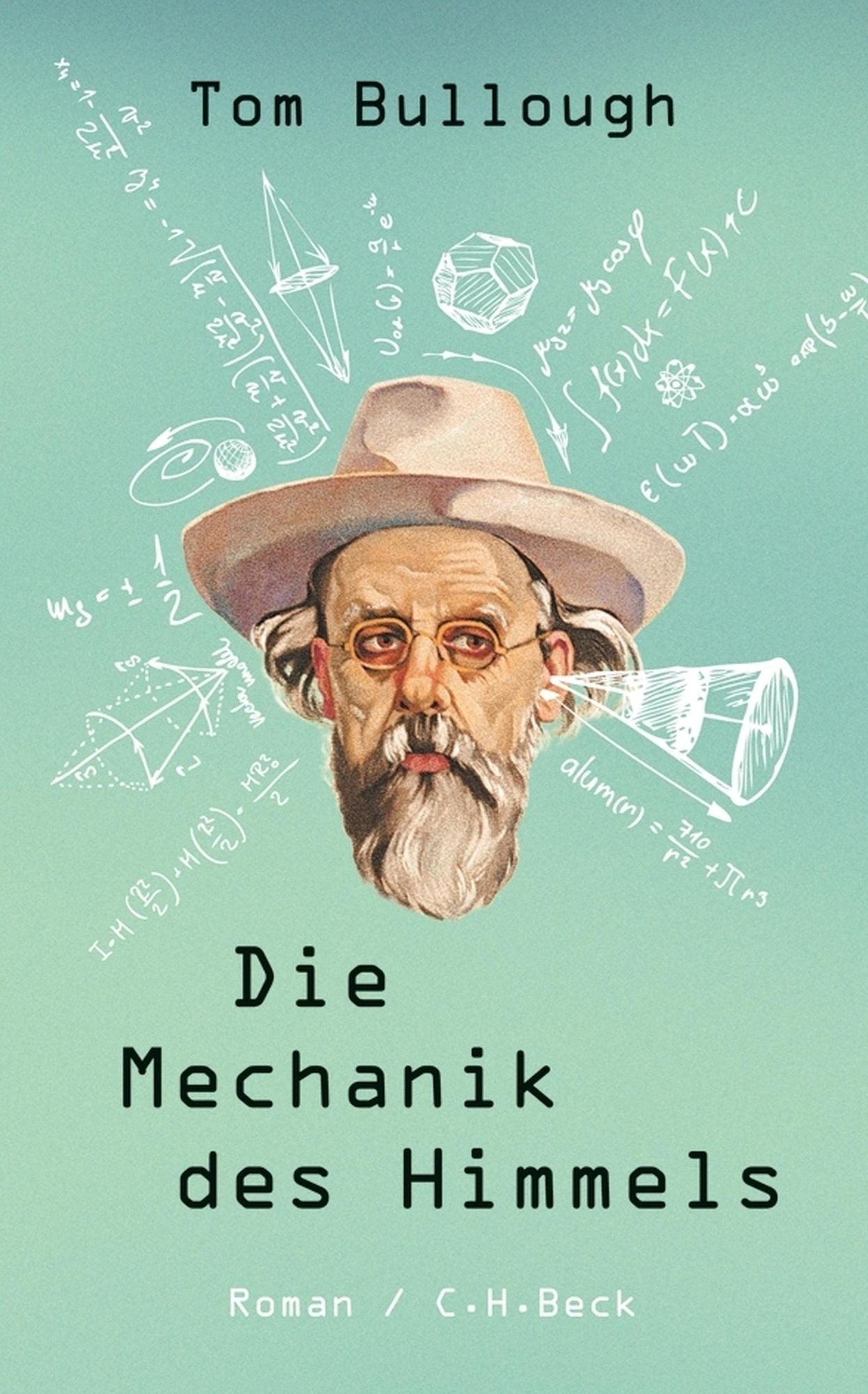 Die Mechanik des Himmels: Roman