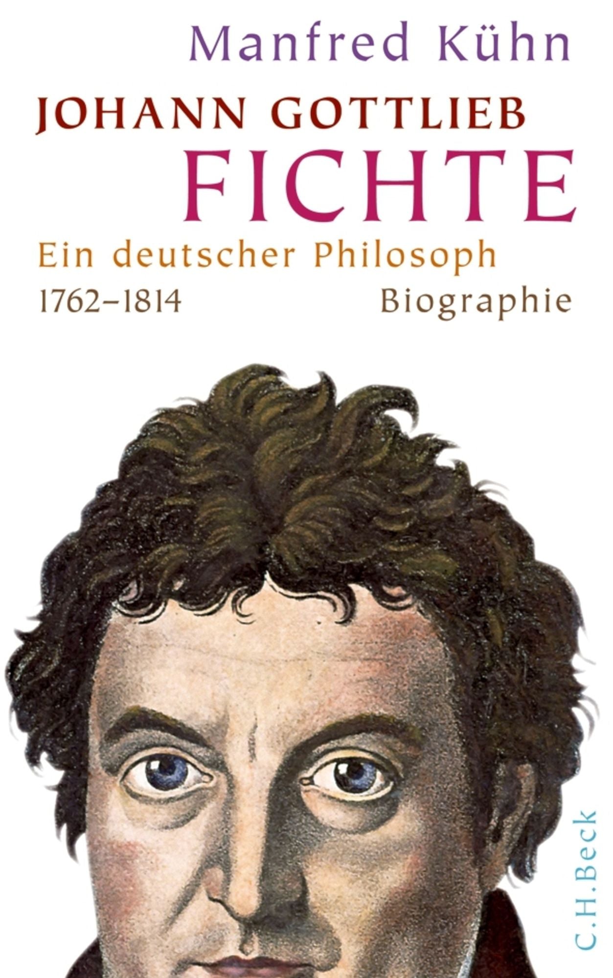 Johann Gottlieb Fichte: Ein deutscher Philosoph