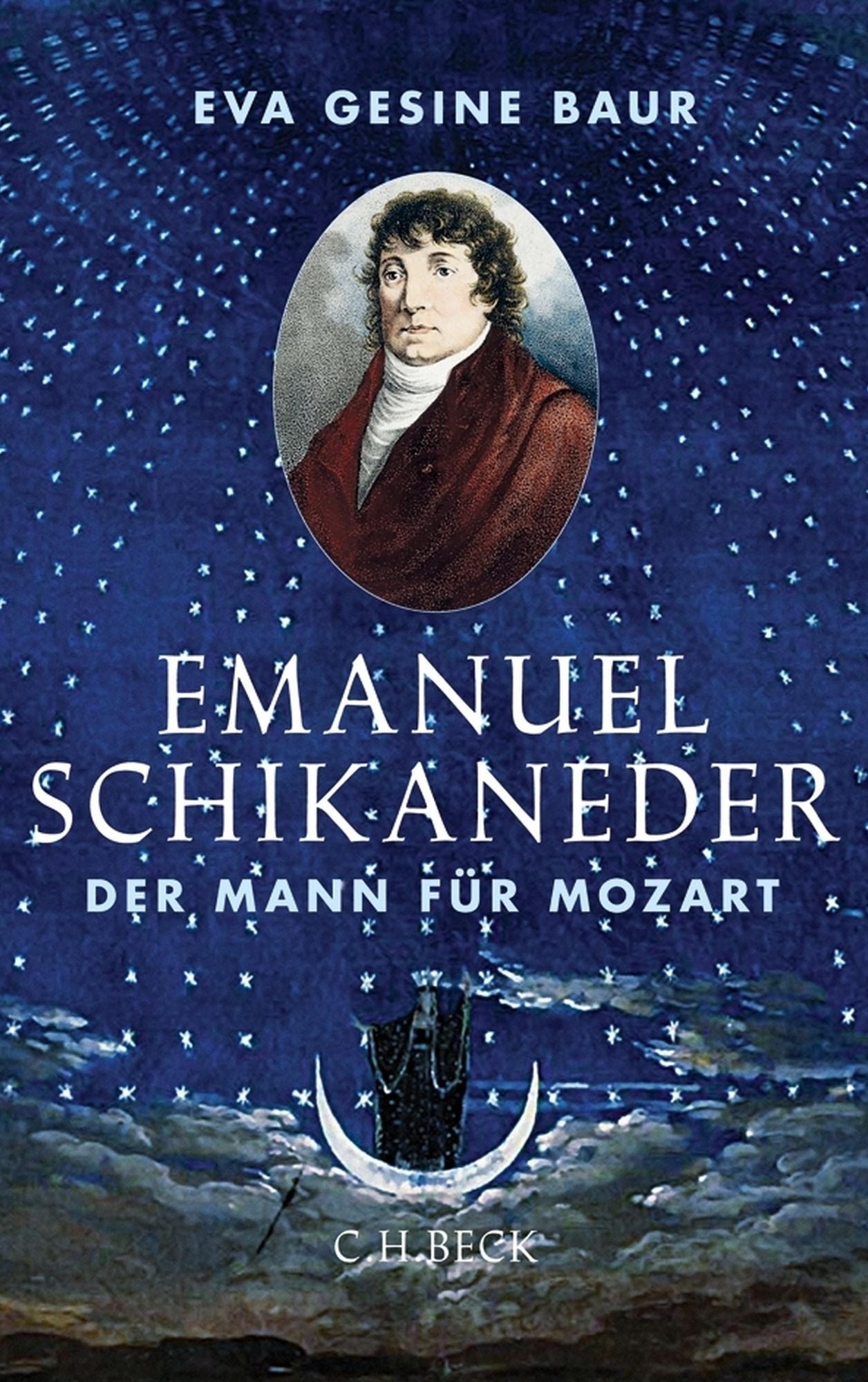Emanuel Schikaneder: Der Mann für Mozart