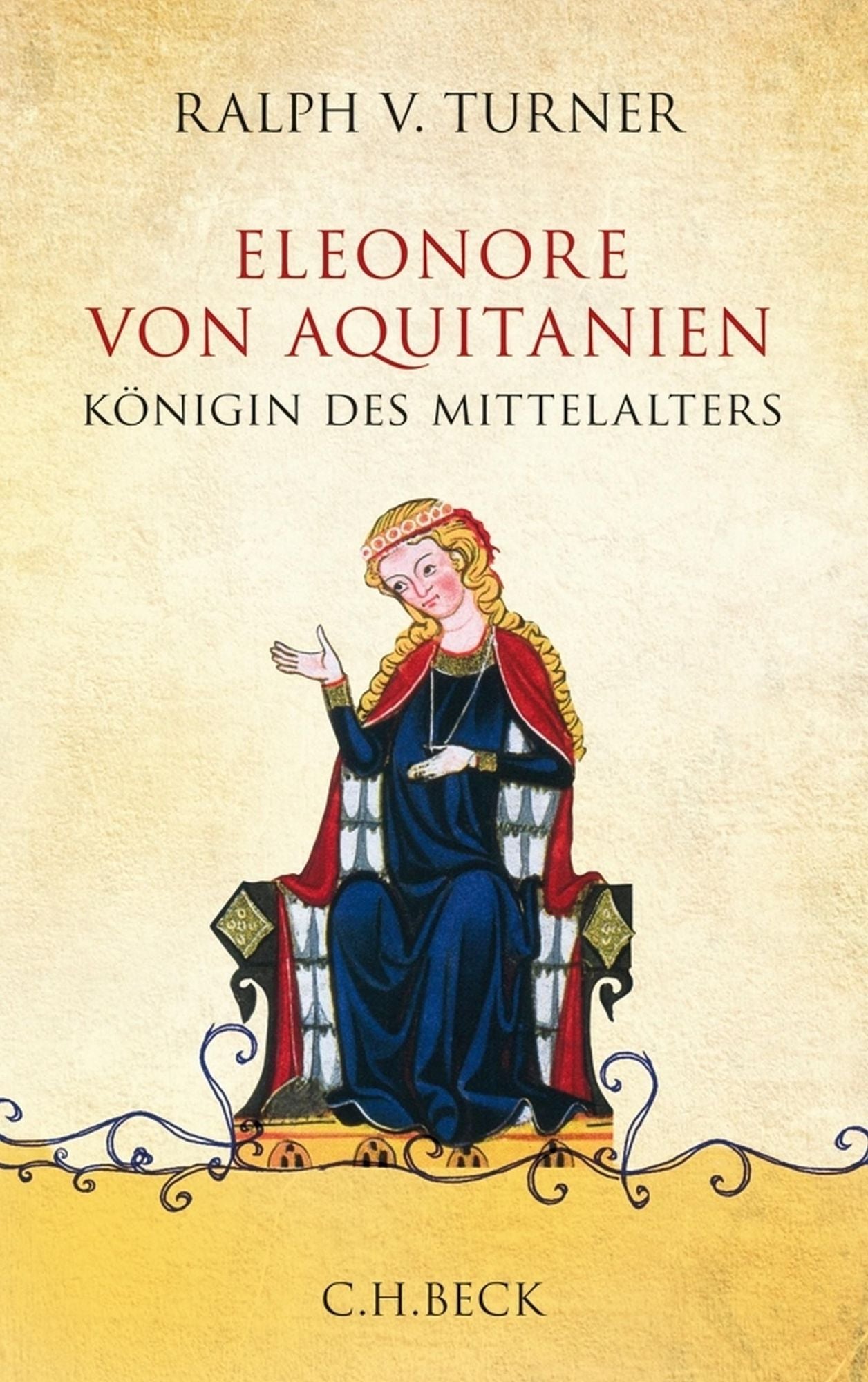 Eleonore von Aquitanien: Königin des Mittelalters