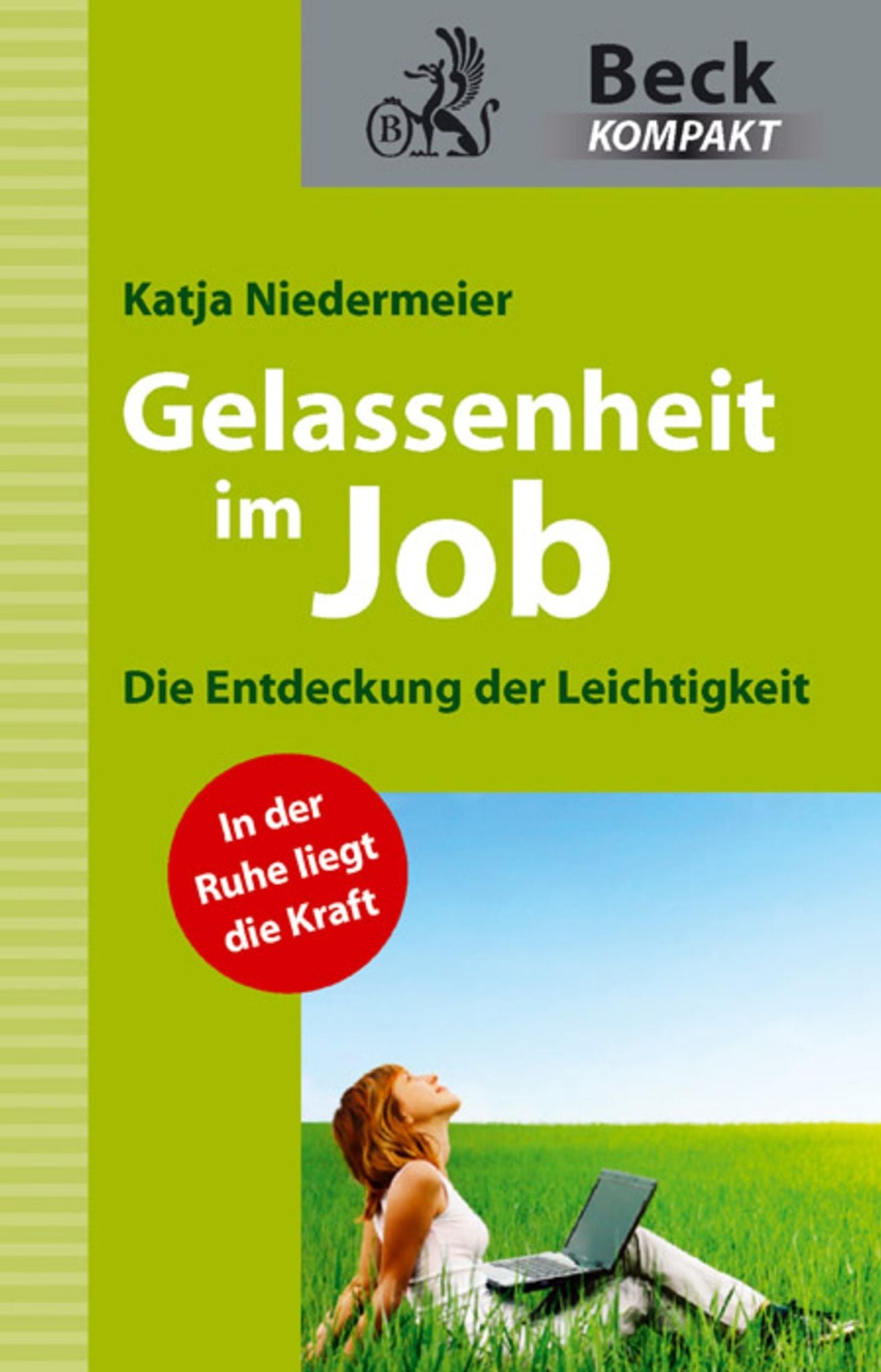 Gelassenheit im Job: Die Entdeckung der Leichtigkeit