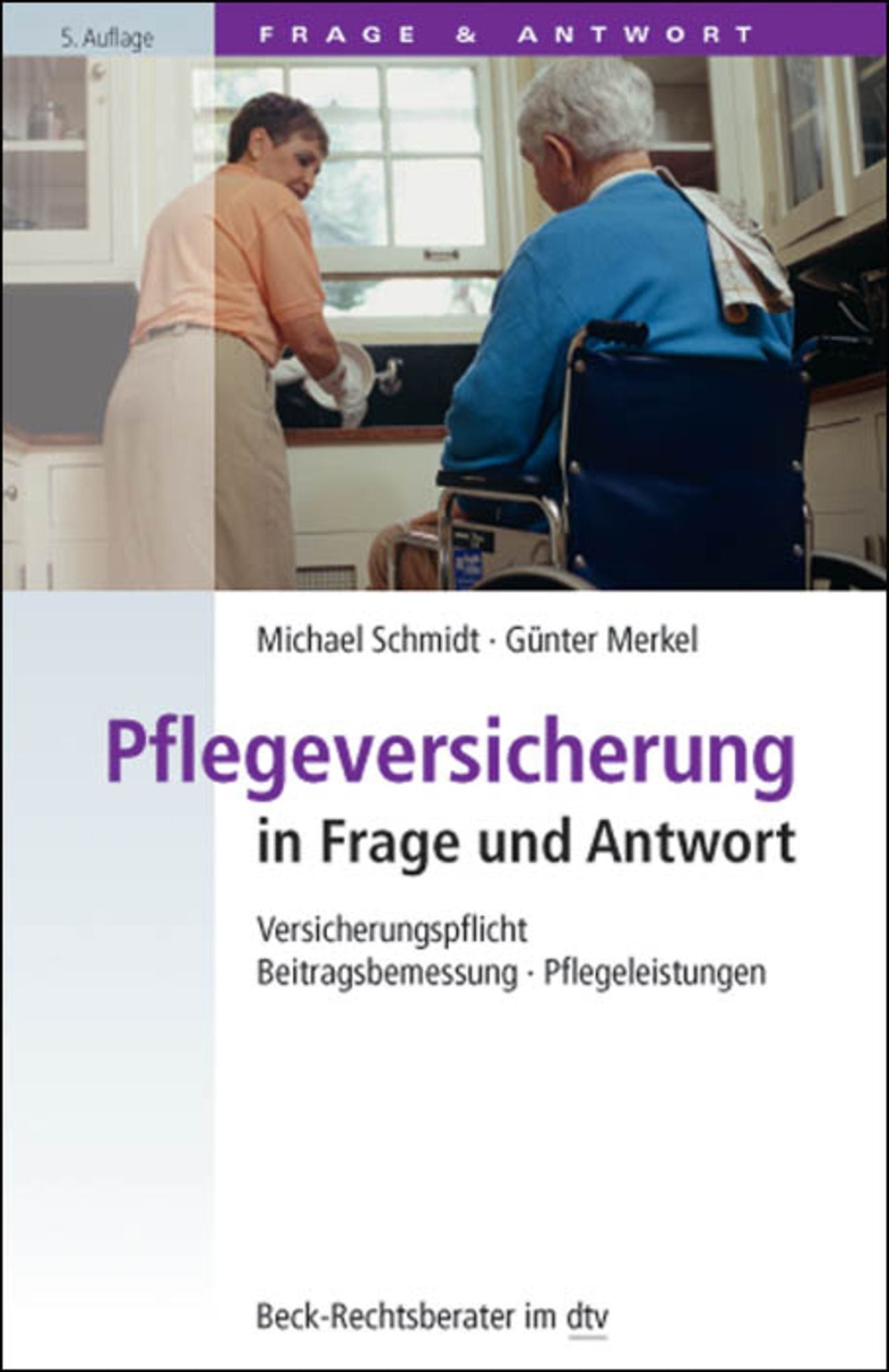 Pflegeversicherung in Frage und Antwort: Versicherungspflicht, Beitragsbemessung, Pflegeleistungen