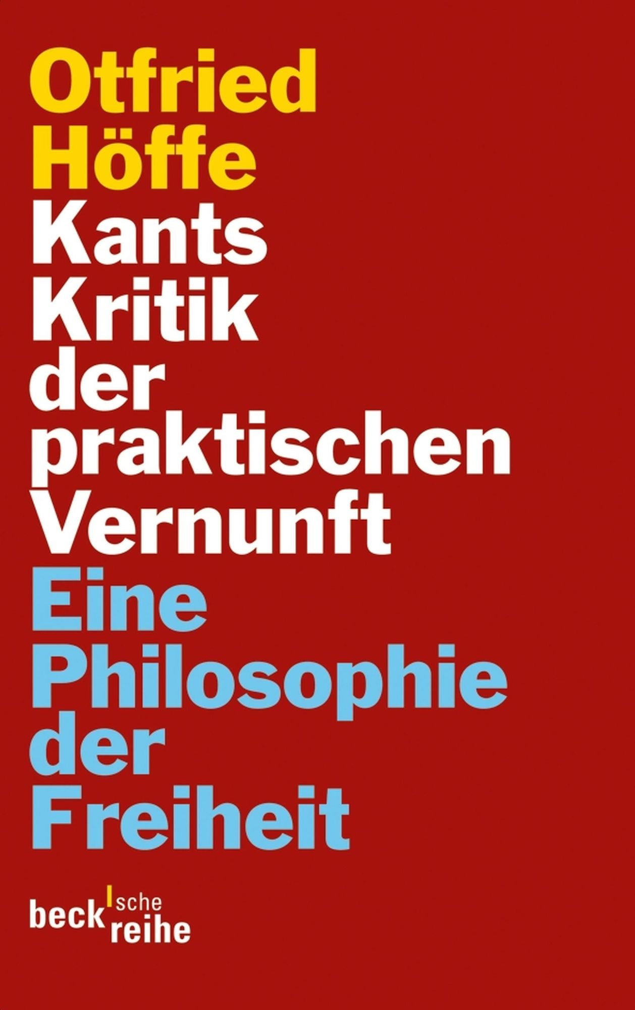 Kants Kritik der praktischen Vernunft: Eine Philosophie der Freiheit