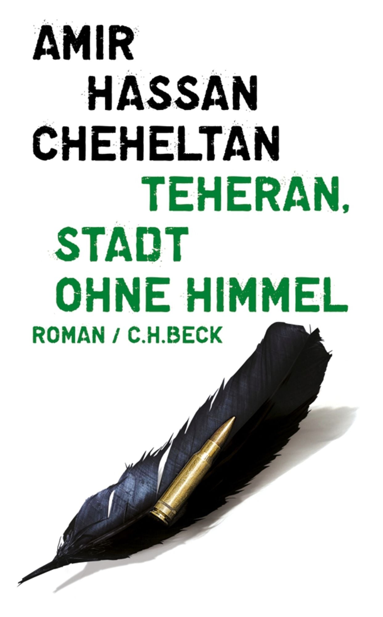 Teheran, Stadt ohne Himmel: Eine Chronologie von Albtraum und Tod