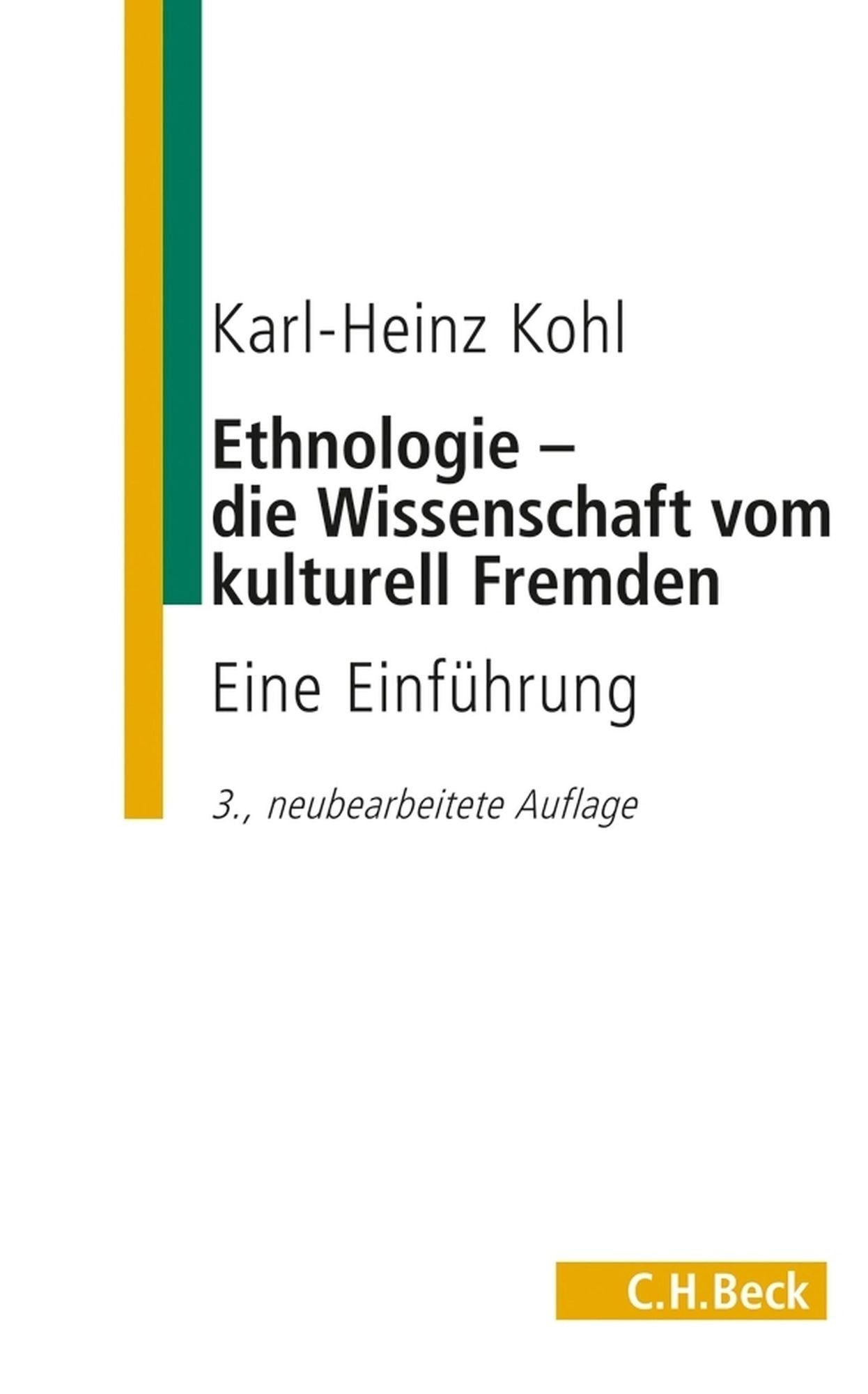 Ethnologie - die Wissenschaft vom kulturell Fremden: Eine Einführung