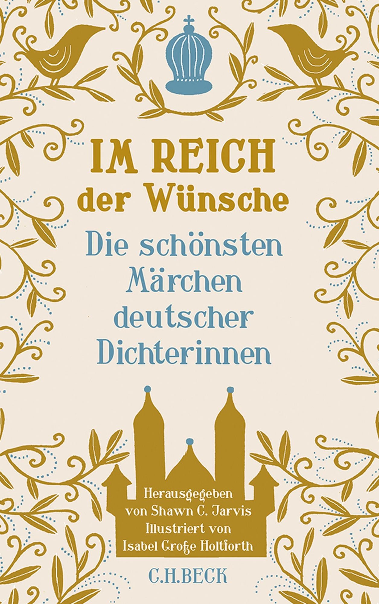 Im Reich der Wünsche: Die schönsten Märchen deutscher Dichterinnen