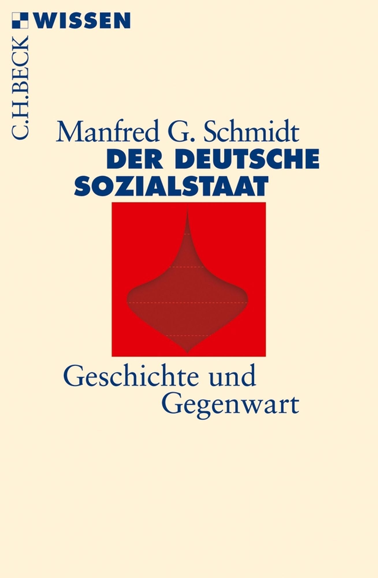 Der deutsche Sozialstaat: Geschichte und Gegenwart