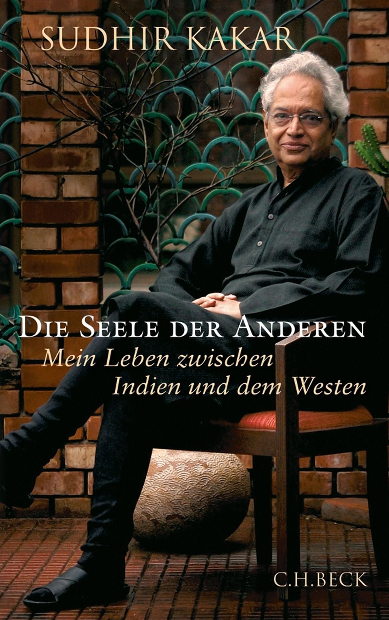 Die Seele der Anderen: Mein Leben zwischen Indien und dem Westen