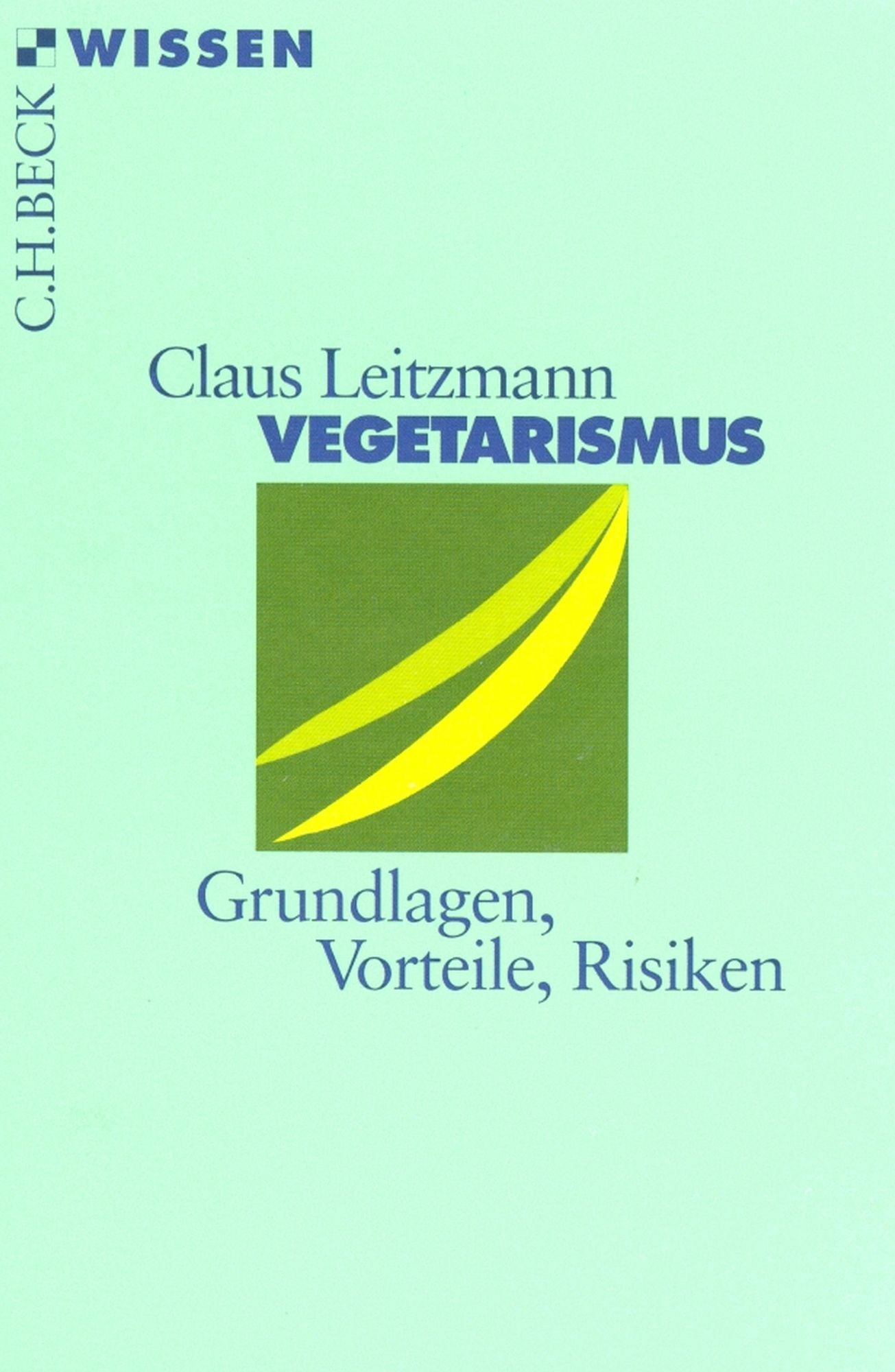 Vegetarismus: Grundlagen, Vorteile, Risiken