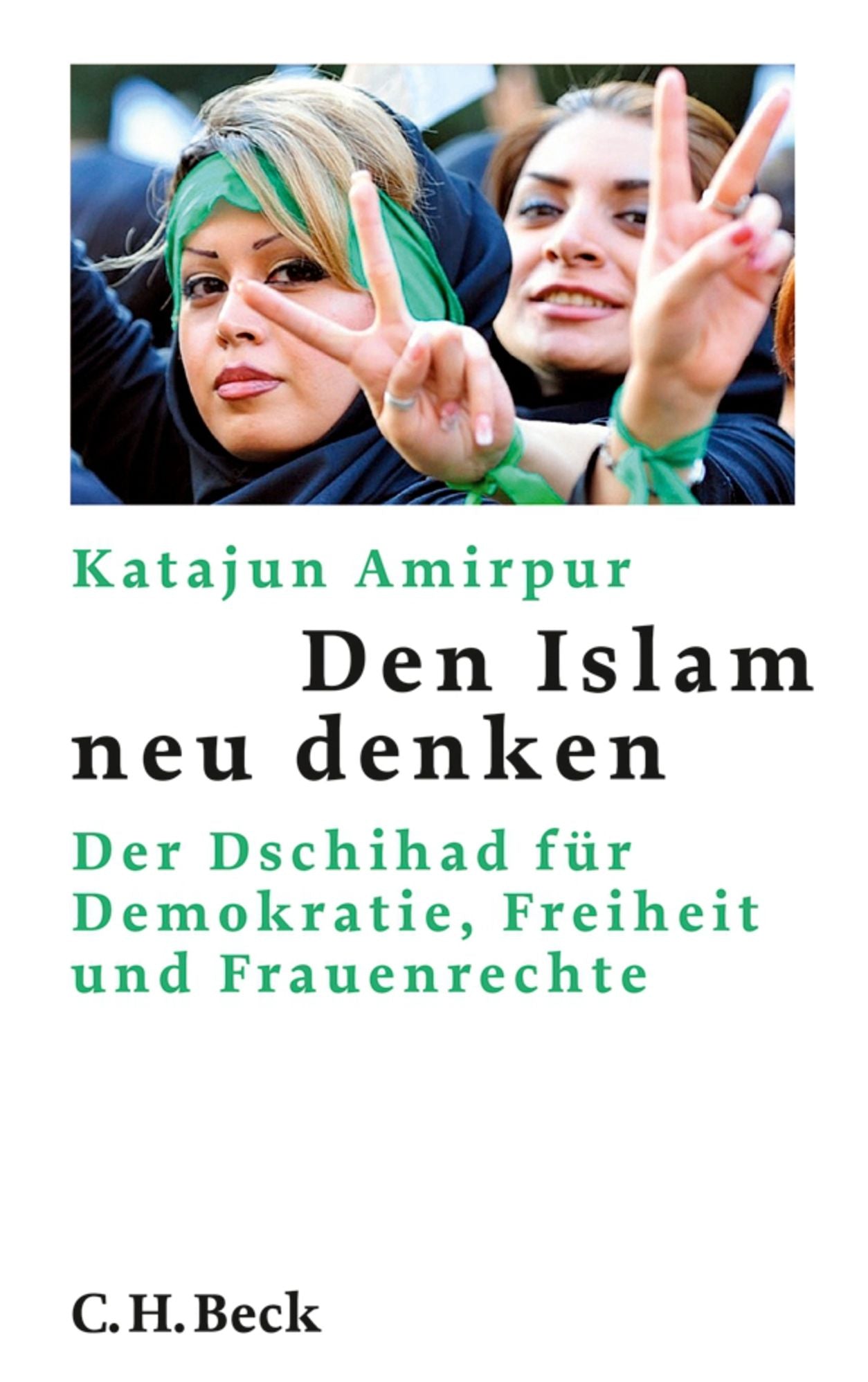 Den Islam neu denken: Der Dschihad für Demokratie, Freiheit und Frauenrechte