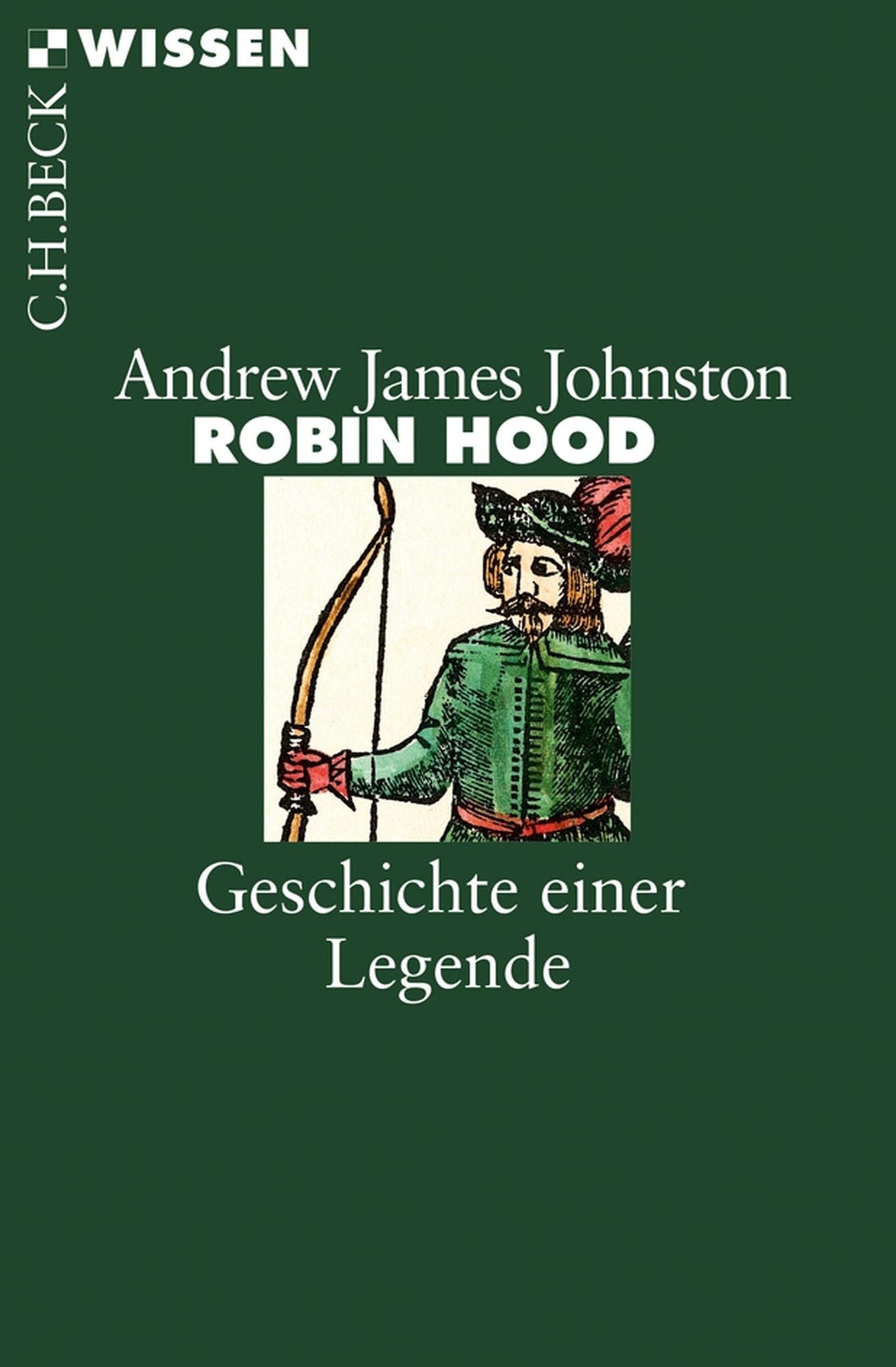 Robin Hood: Geschichte einer Legende