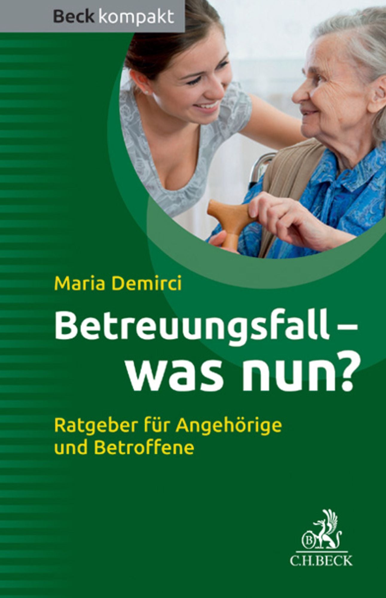 Betreuungsfall - was nun?: Ratgeber für Betroffene und Angehörige