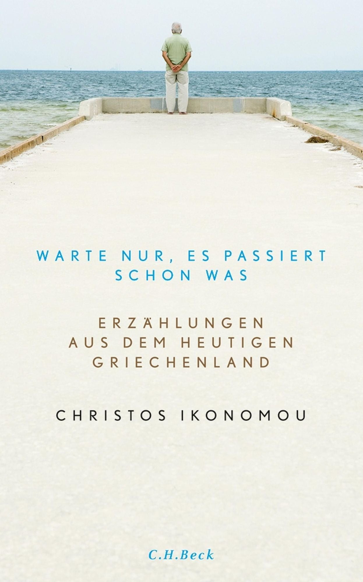Warte nur, es passiert schon was: Erzählungen