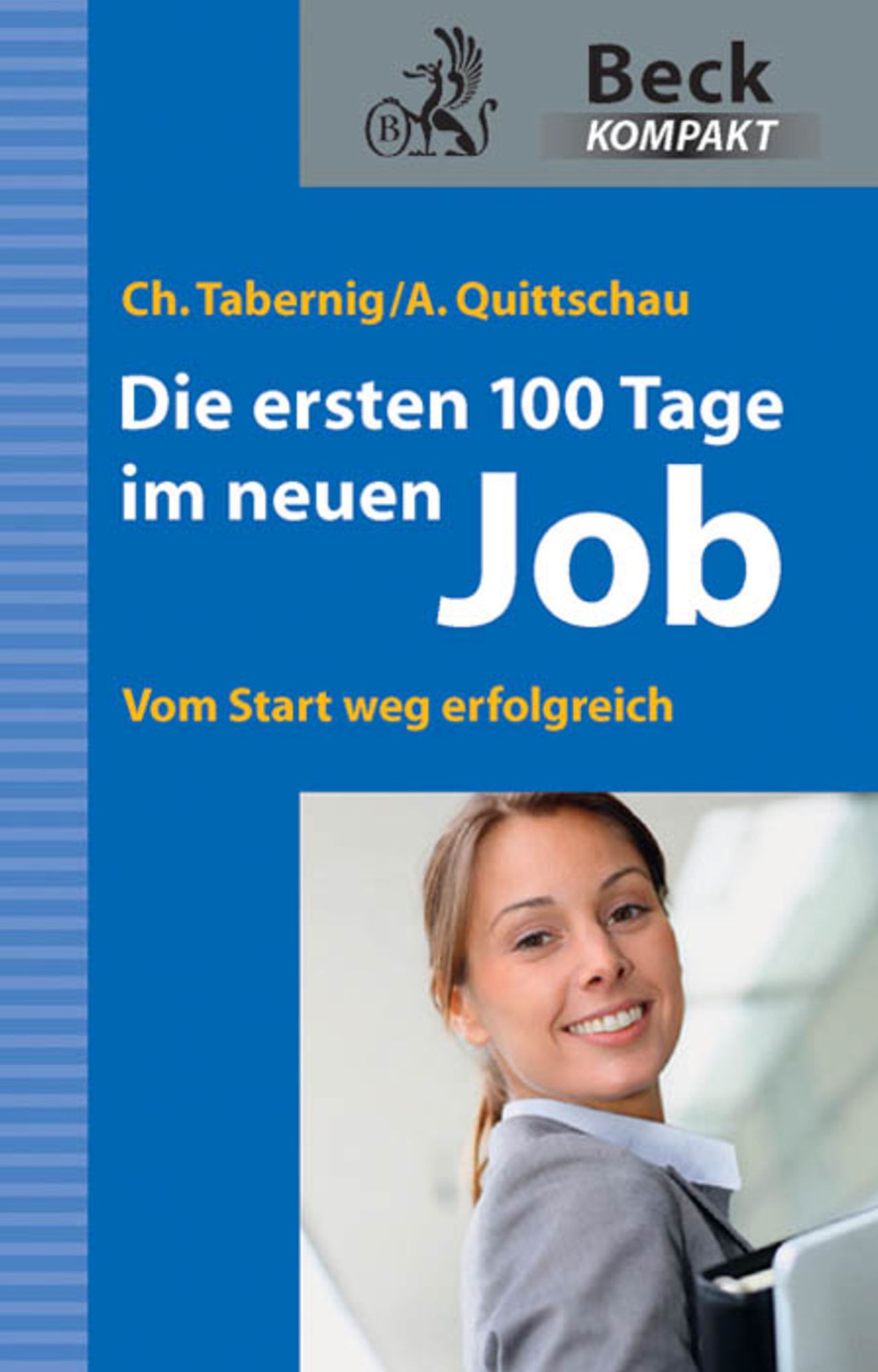 Die ersten 100 Tage im neuen Job: Vom Start weg erfolgreich