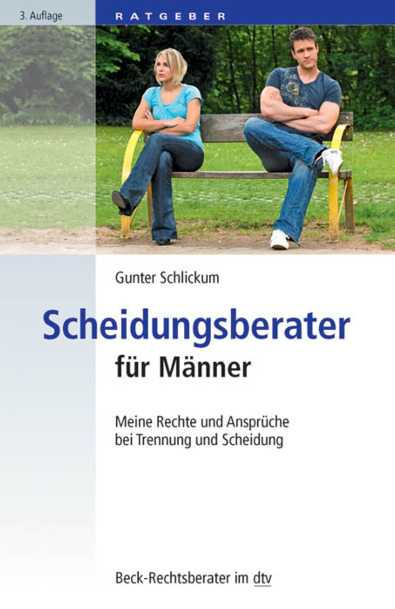 Scheidungsberater für Männer: Meine Rechte und Ansprüche bei Trennung und Scheidung