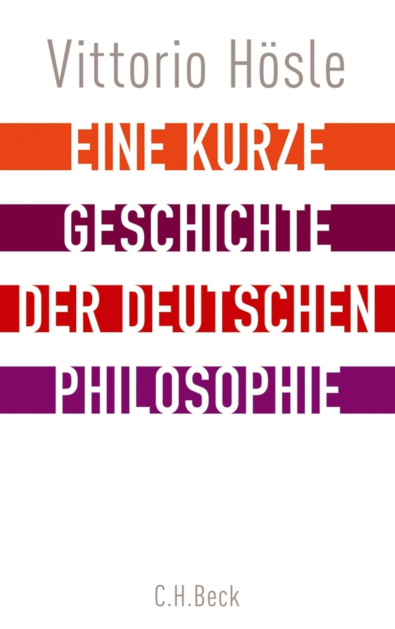 Eine kurze Geschichte der deutschen Philosophie: Rückblick auf den deutschen Geist