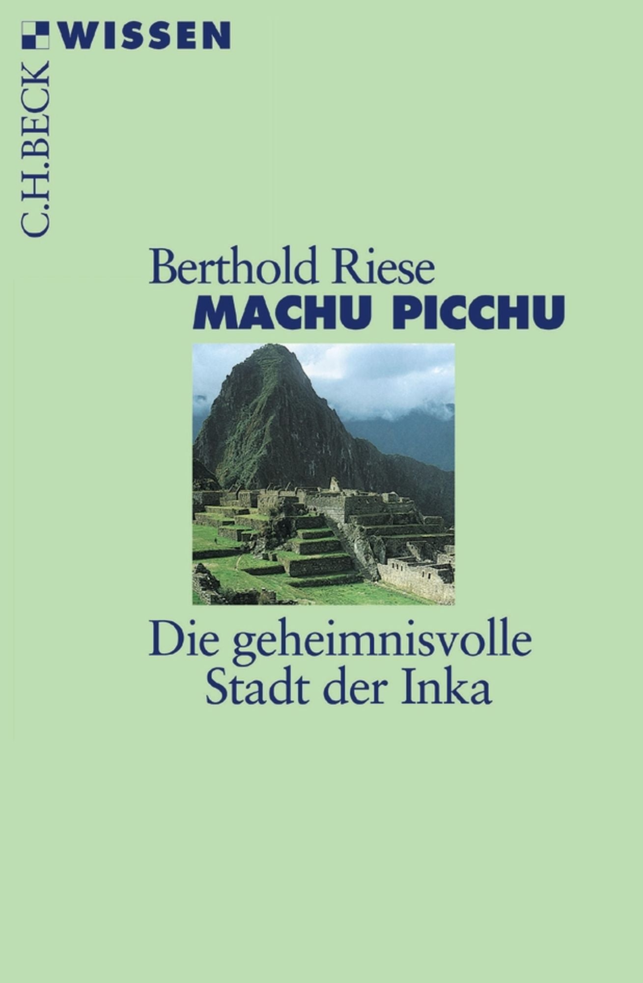 Machu Picchu: Die geheimnisvolle Stadt der Inka