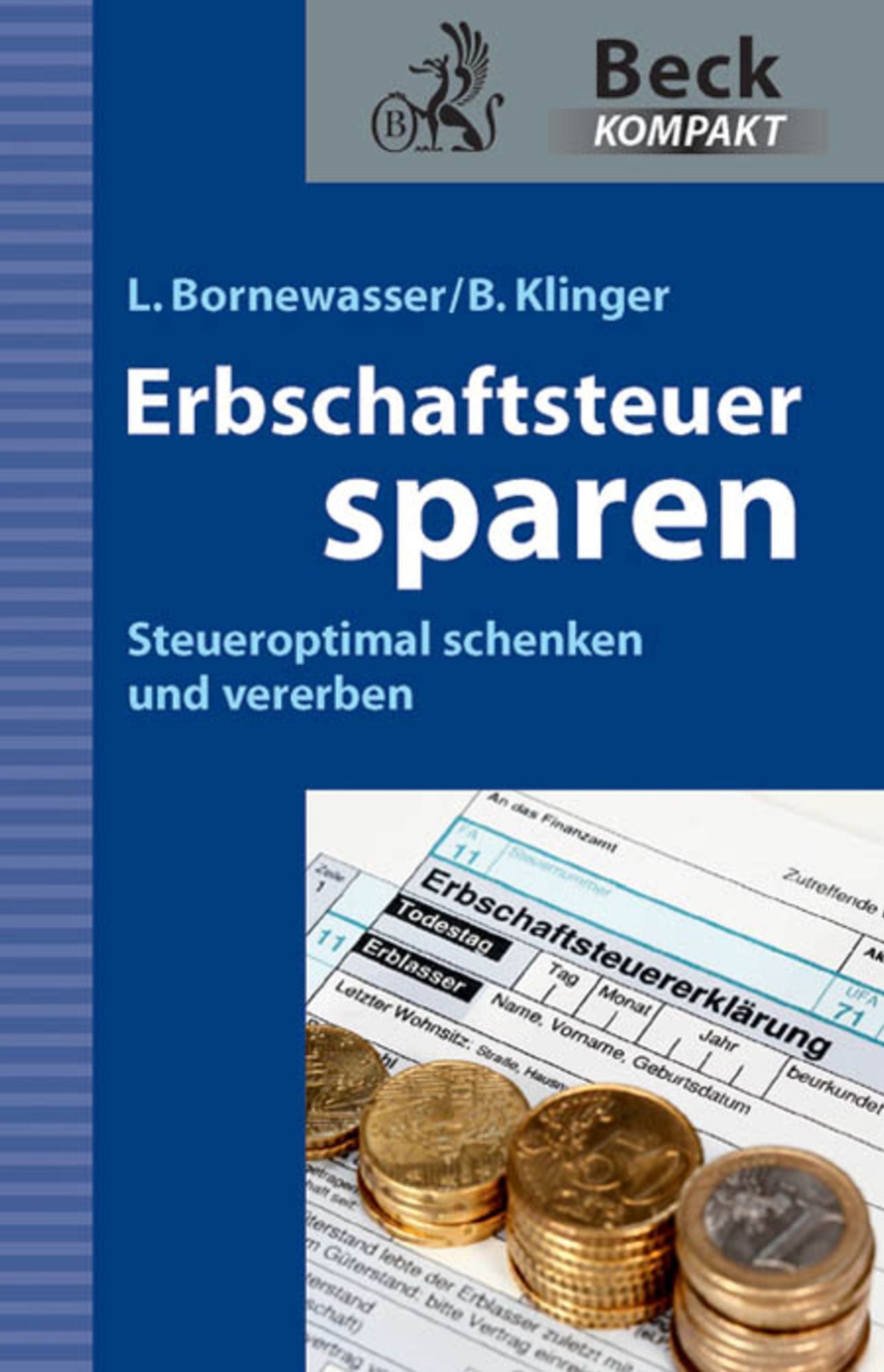 Erbschaftsteuer sparen: Steueroptimal schenken und vererben