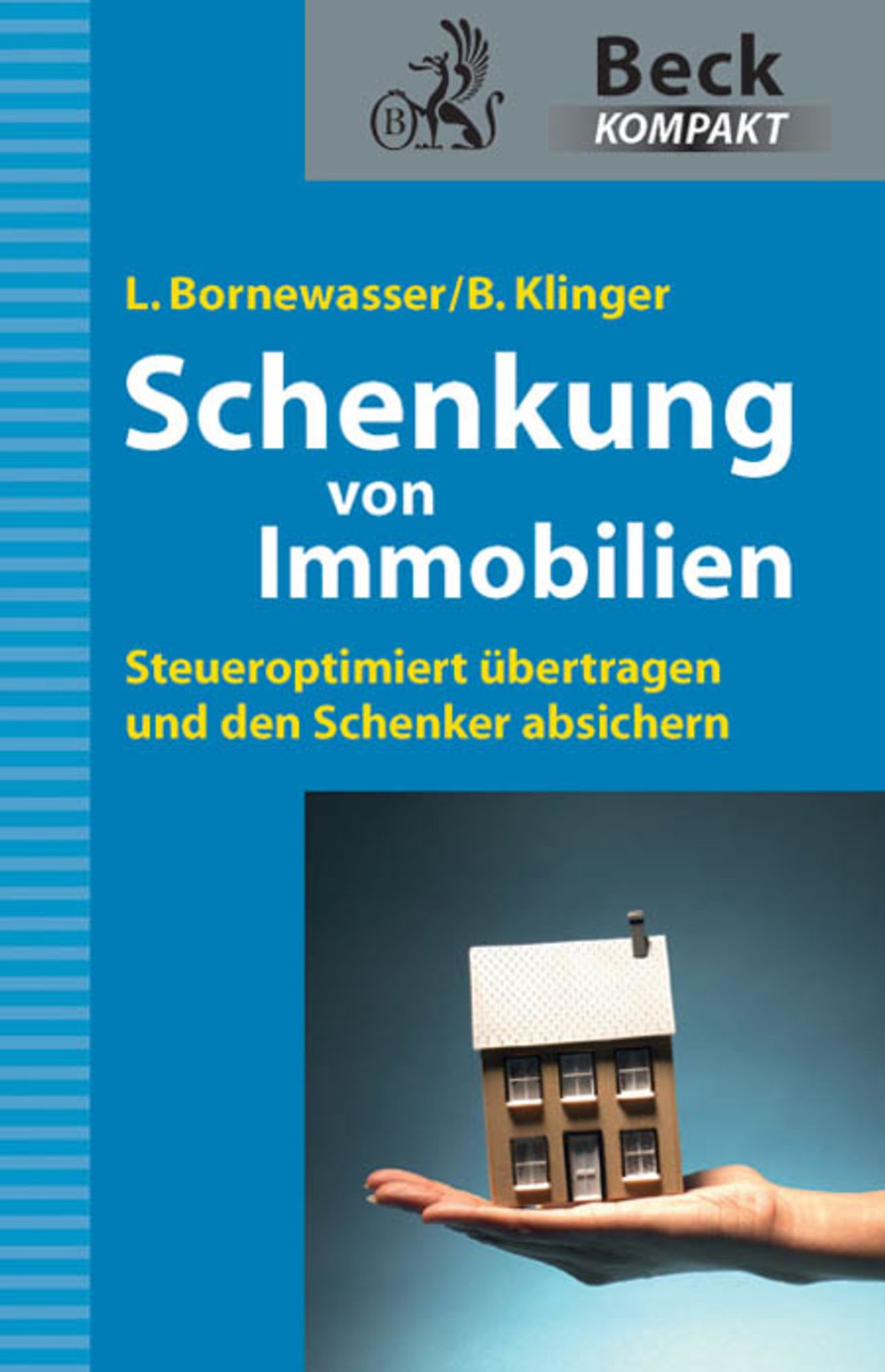 Schenkung von Immobilien: Grundbesitz steueroptimiert übertragen und den Schenker absichern