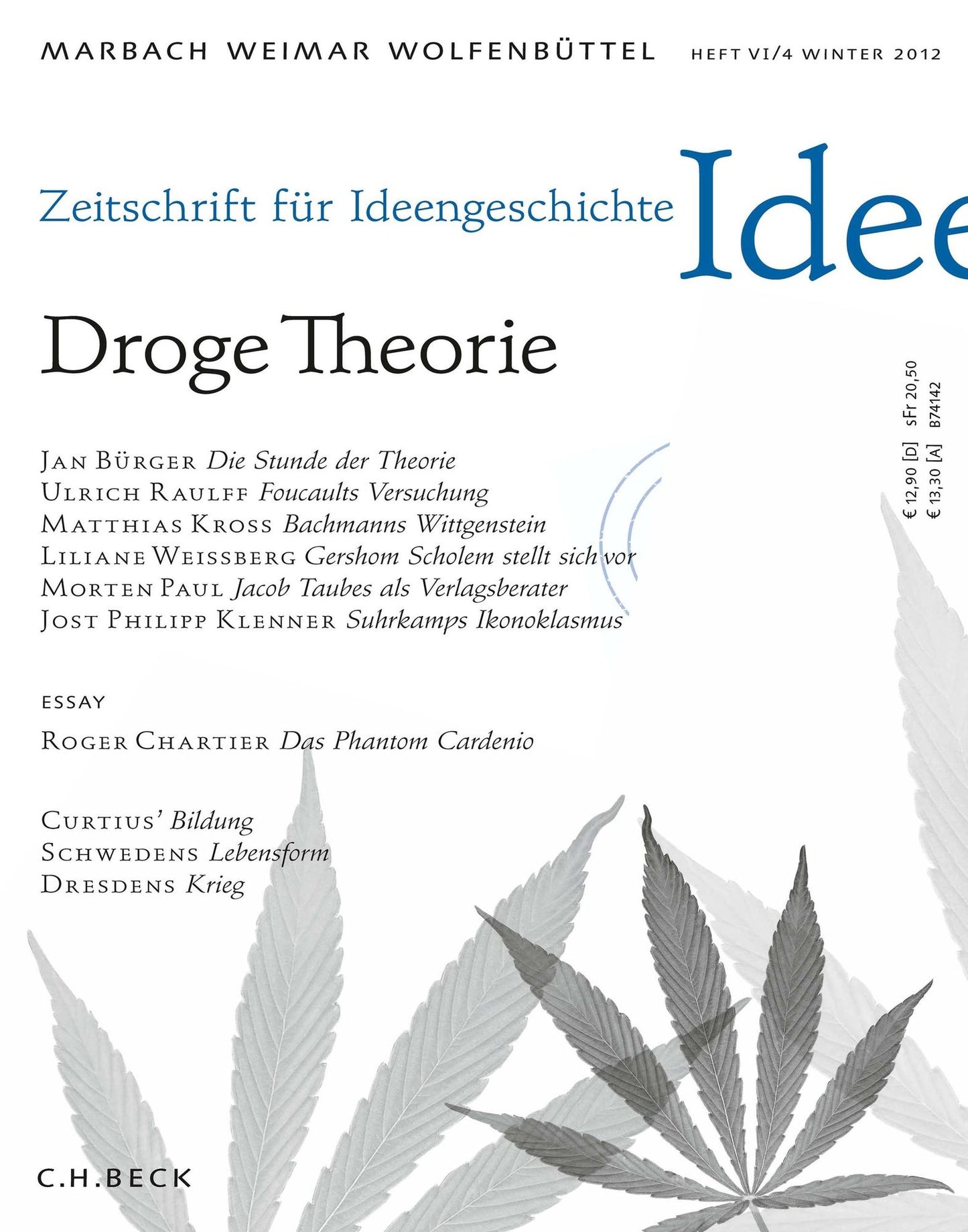 Zeitschrift für Ideengeschichte Heft VI/4 Winter 2012: Droge Theorie