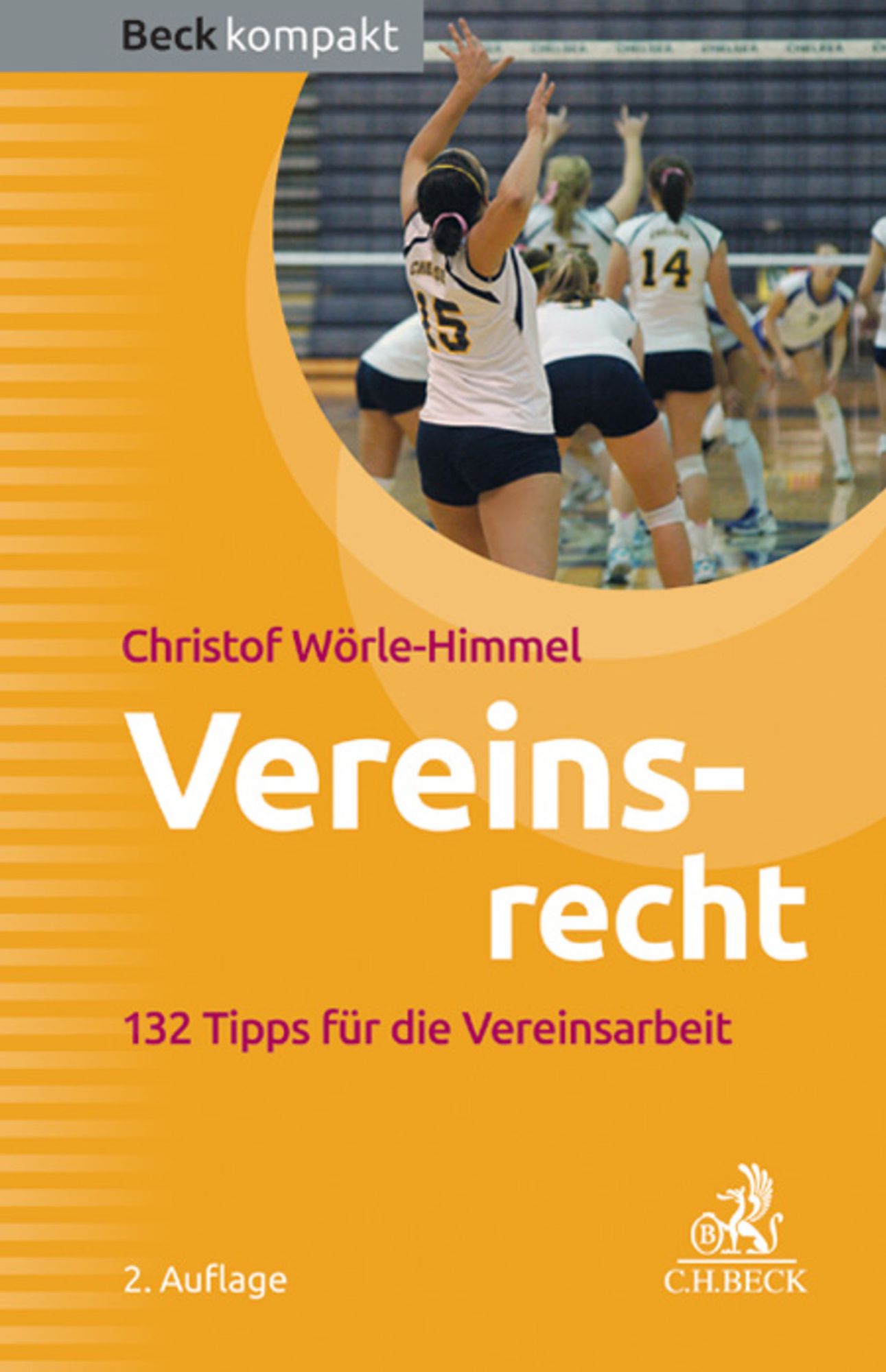 Vereinsrecht: 132 Tipps für die Vereinsarbeit