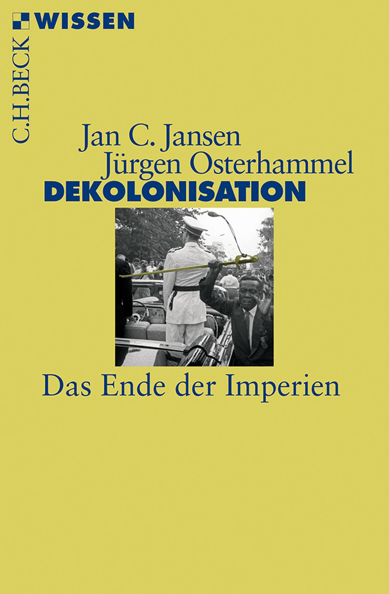 Dekolonisation: Das Ende der Imperien