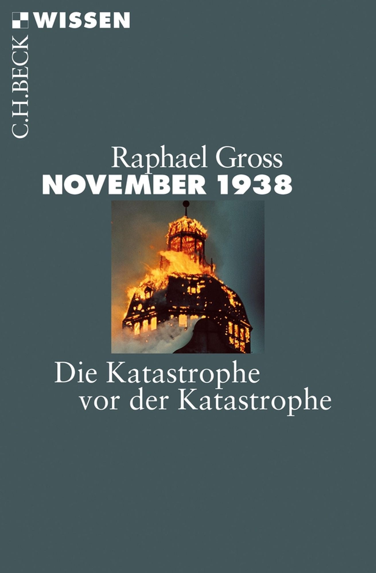 November 1938: Die Katastrophe vor der Katastrophe
