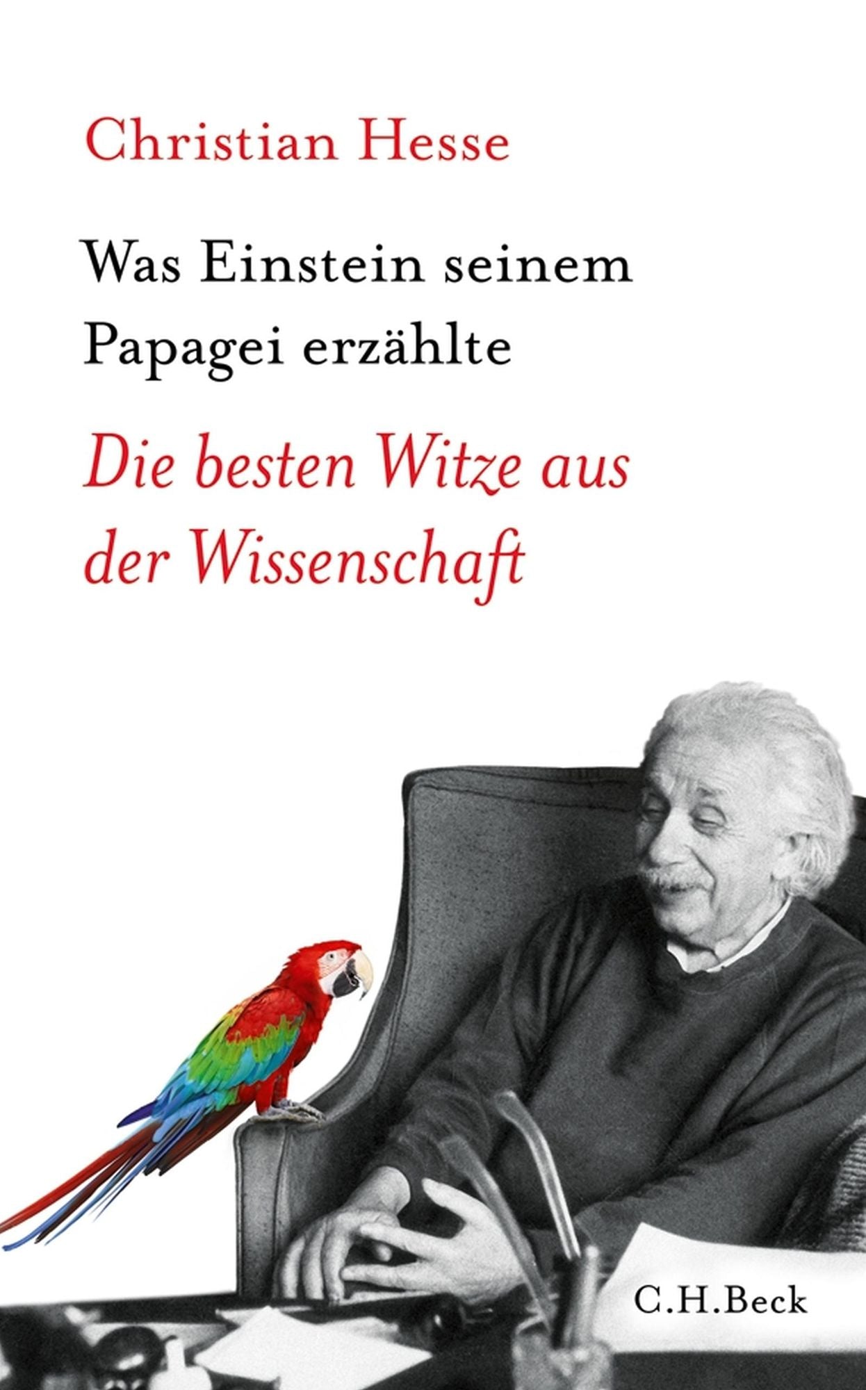 Was Einstein seinem Papagei erzählte: Die besten Witze aus der Wissenschaft