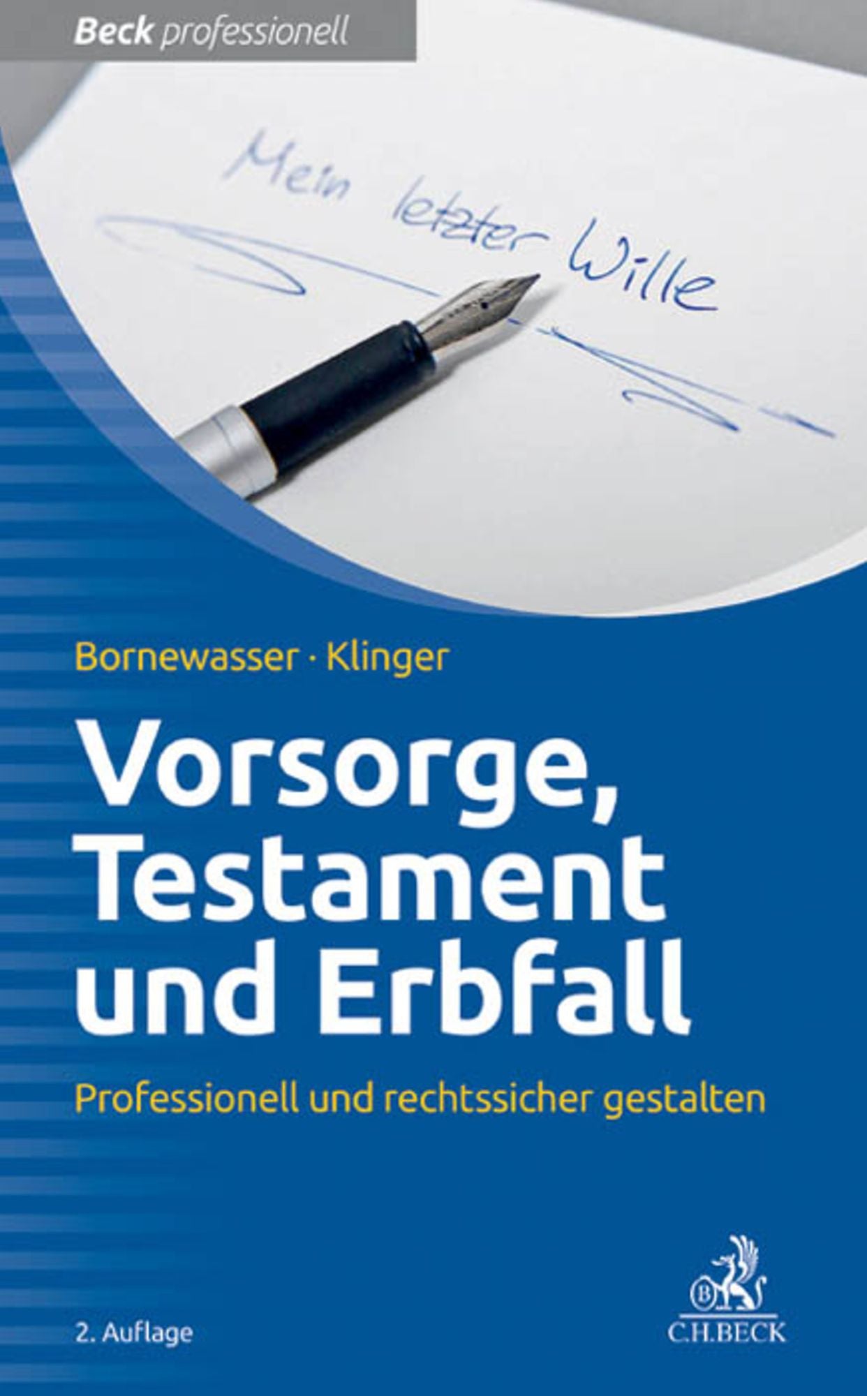Vorsorge, Testament und Erbfall: Professionell und rechtssicher gestalten