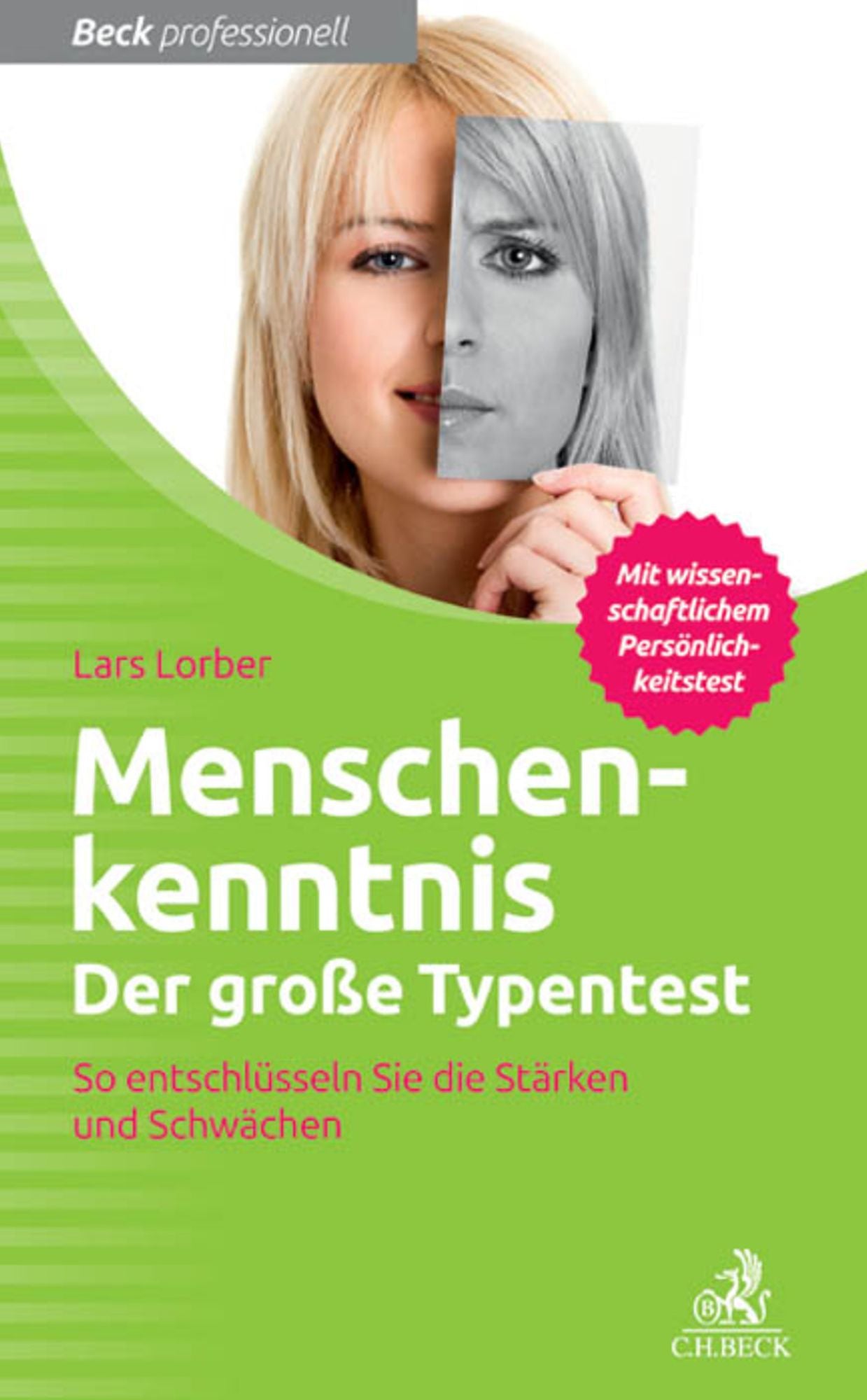 Menschenkenntnis - Der große Typentest: So entschlüsseln Sie die Stärken und Schwächen