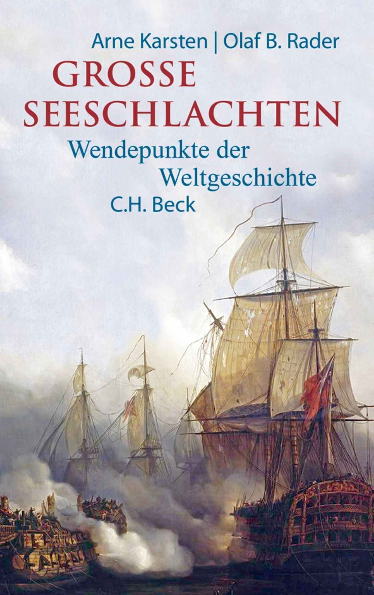 Grosse Seeschlachten : Wendepunkte der Weltgeschichte