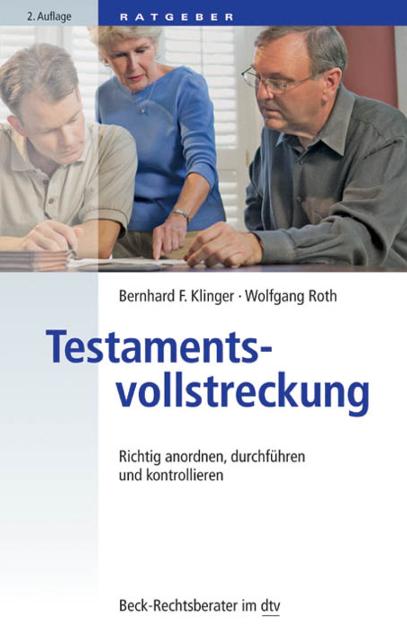 Testamentsvollstreckung: Richtig anordnen, durchführen und kontrollieren