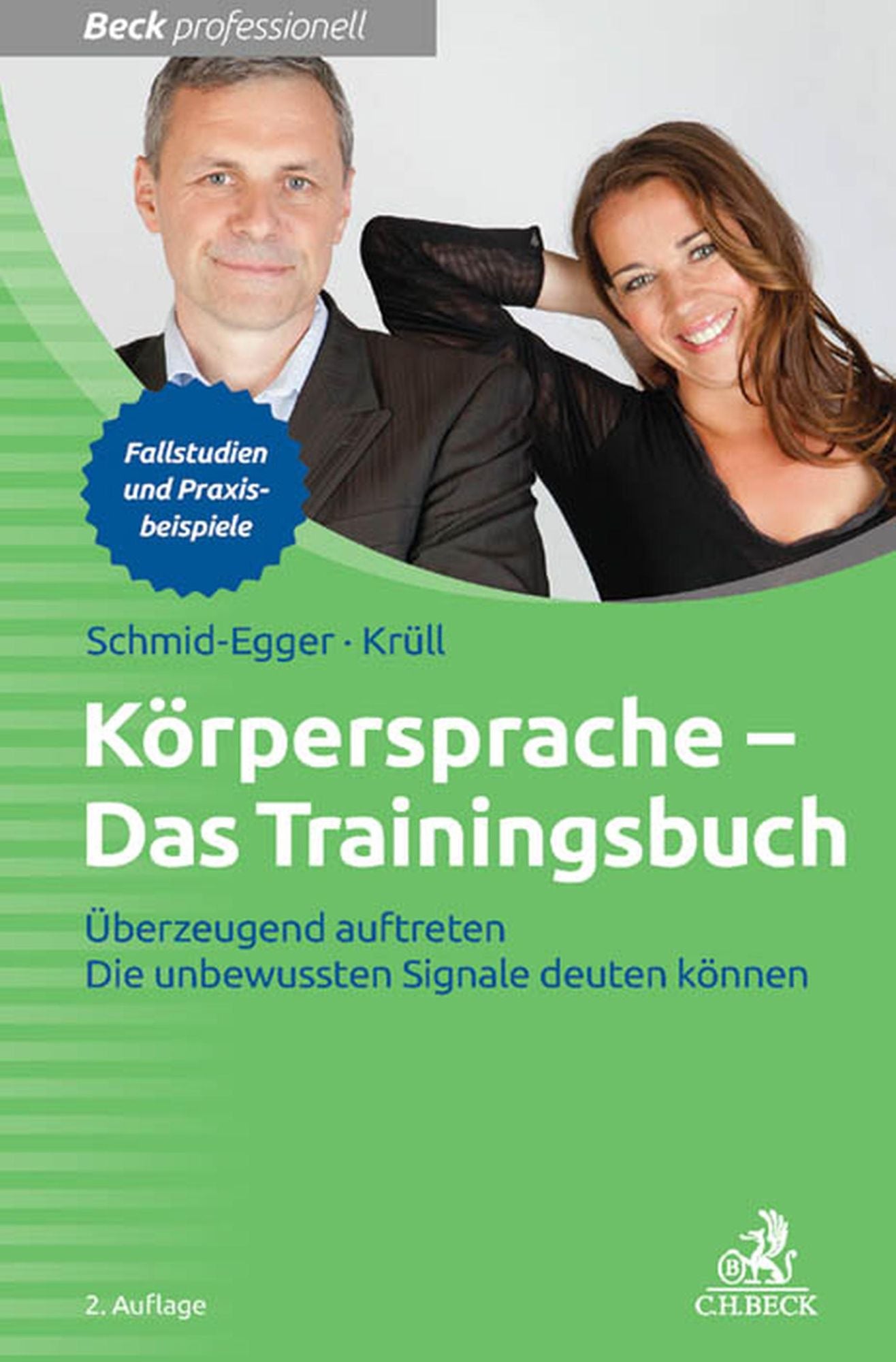 Körpersprache - Das Trainingsbuch: Überzeugend auftreten - Die unbewussten Signale deuten können