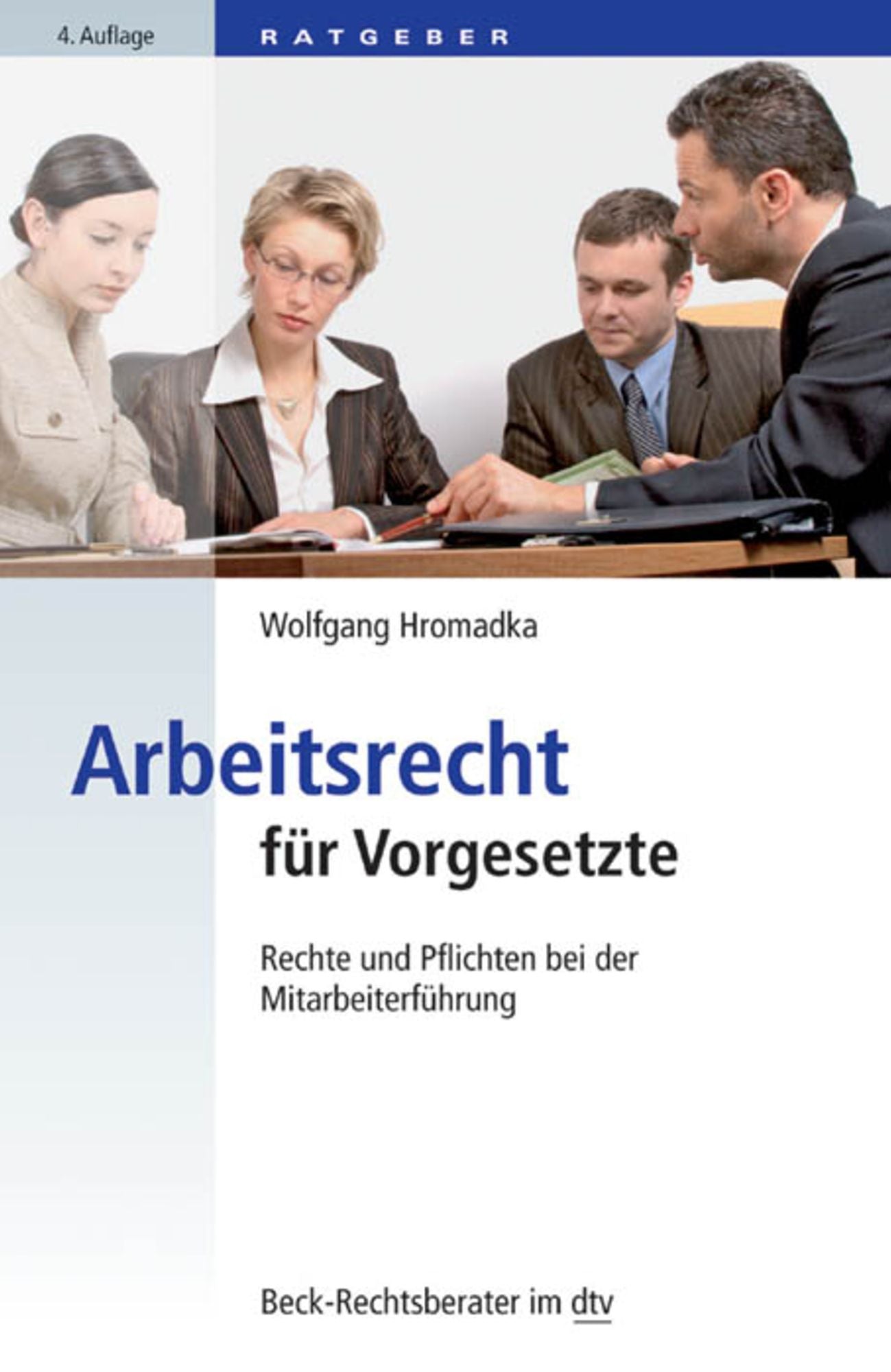 Arbeitsrecht für Vorgesetzte: Rechte und Pflichten bei der Mitarbeiterführung