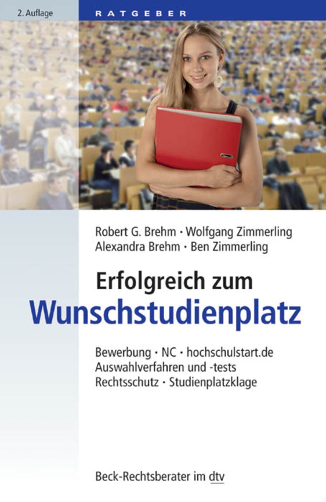 Erfolgreich zum Wunschstudienplatz: Bewerbung, hochschulstart.de, NC, Auswahlverfahren und -tests, Rechtsschutz, Studienplatzklage