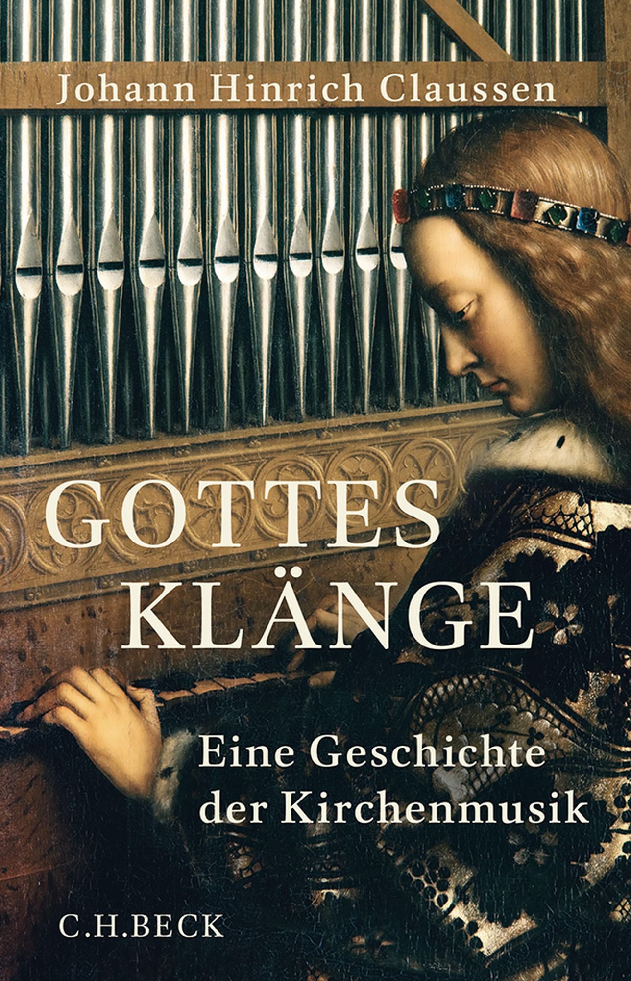 Gottes Klänge: Eine Geschichte der Kirchenmusik