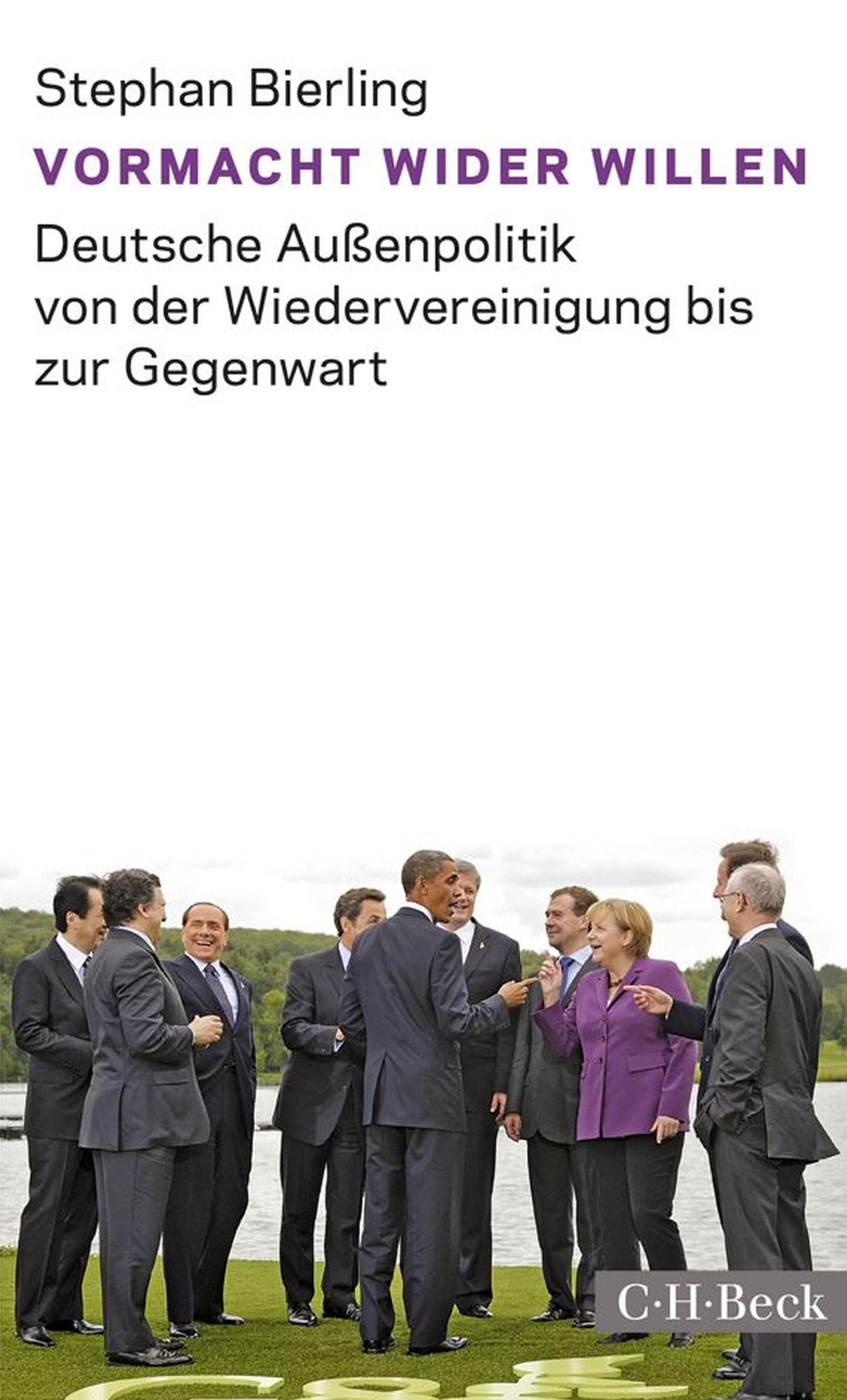 Vormacht wider Willen: Deutsche Außenpolitik von der Wiedervereinigung bis zur Gegenwart