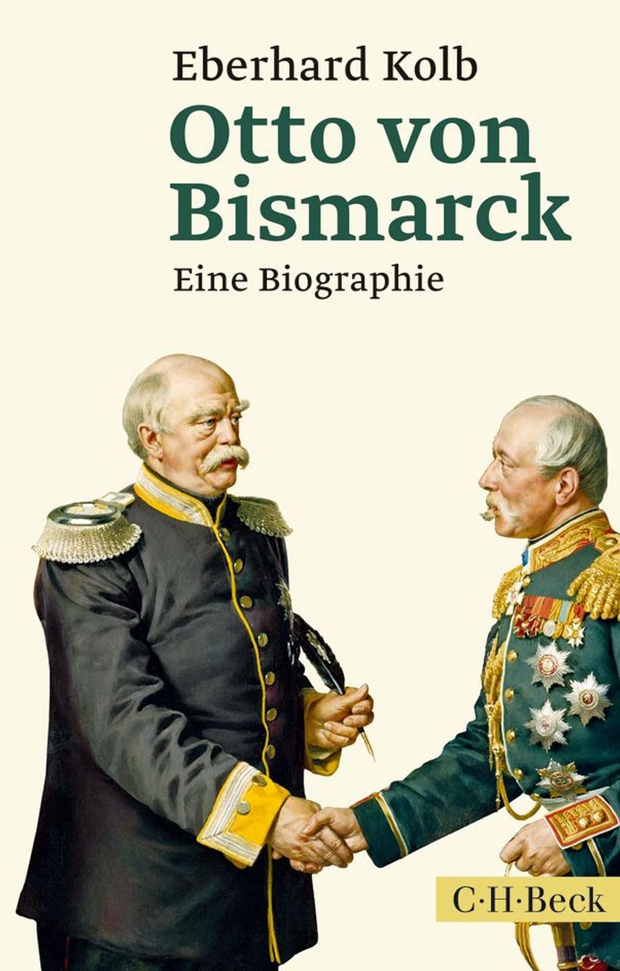 Otto von Bismarck: Eine Biographie