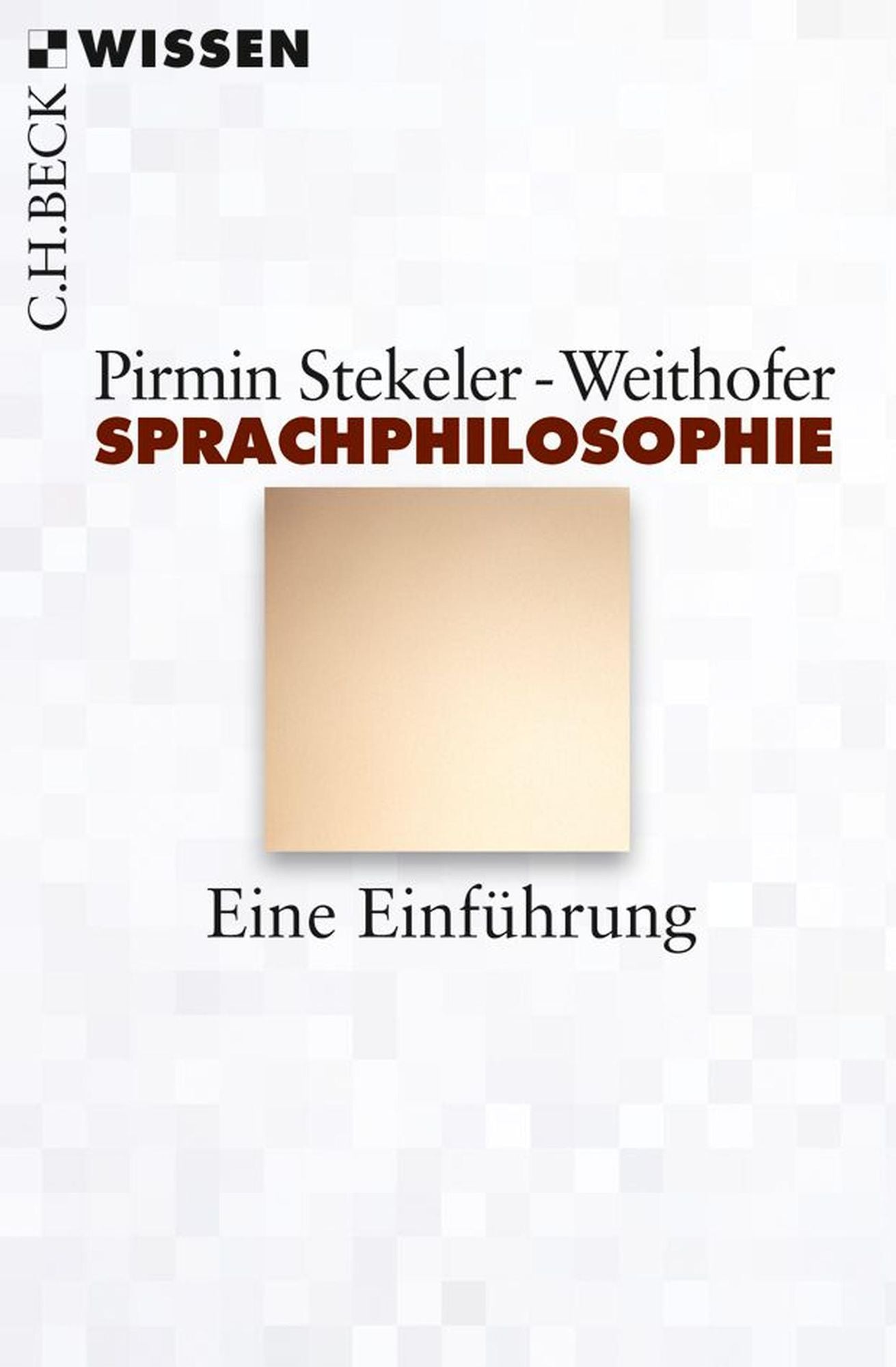 Sprachphilosophie: Eine Einführung